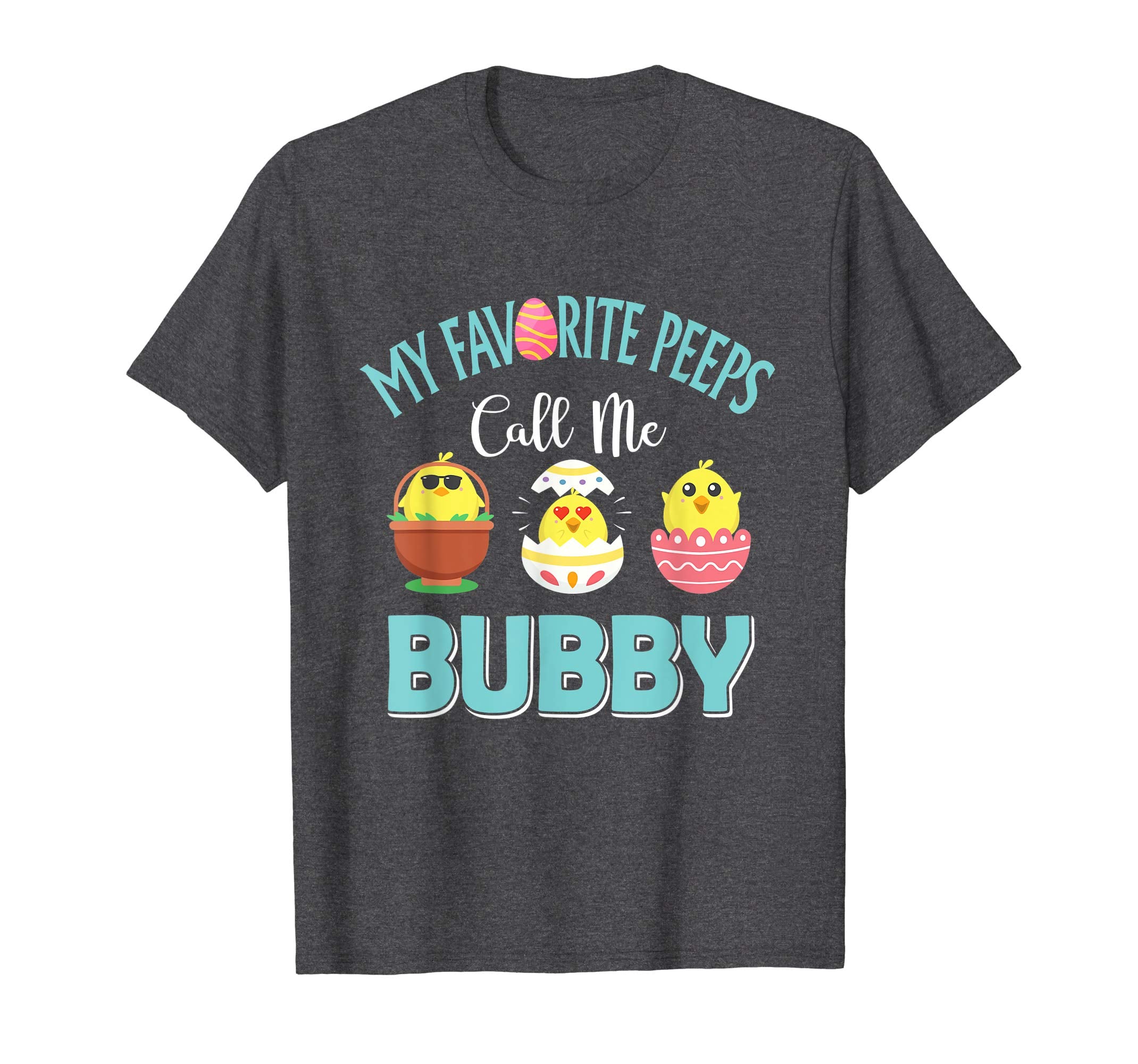 My Favorite Peeps Chicks Call Me Bubby Easter Shirt