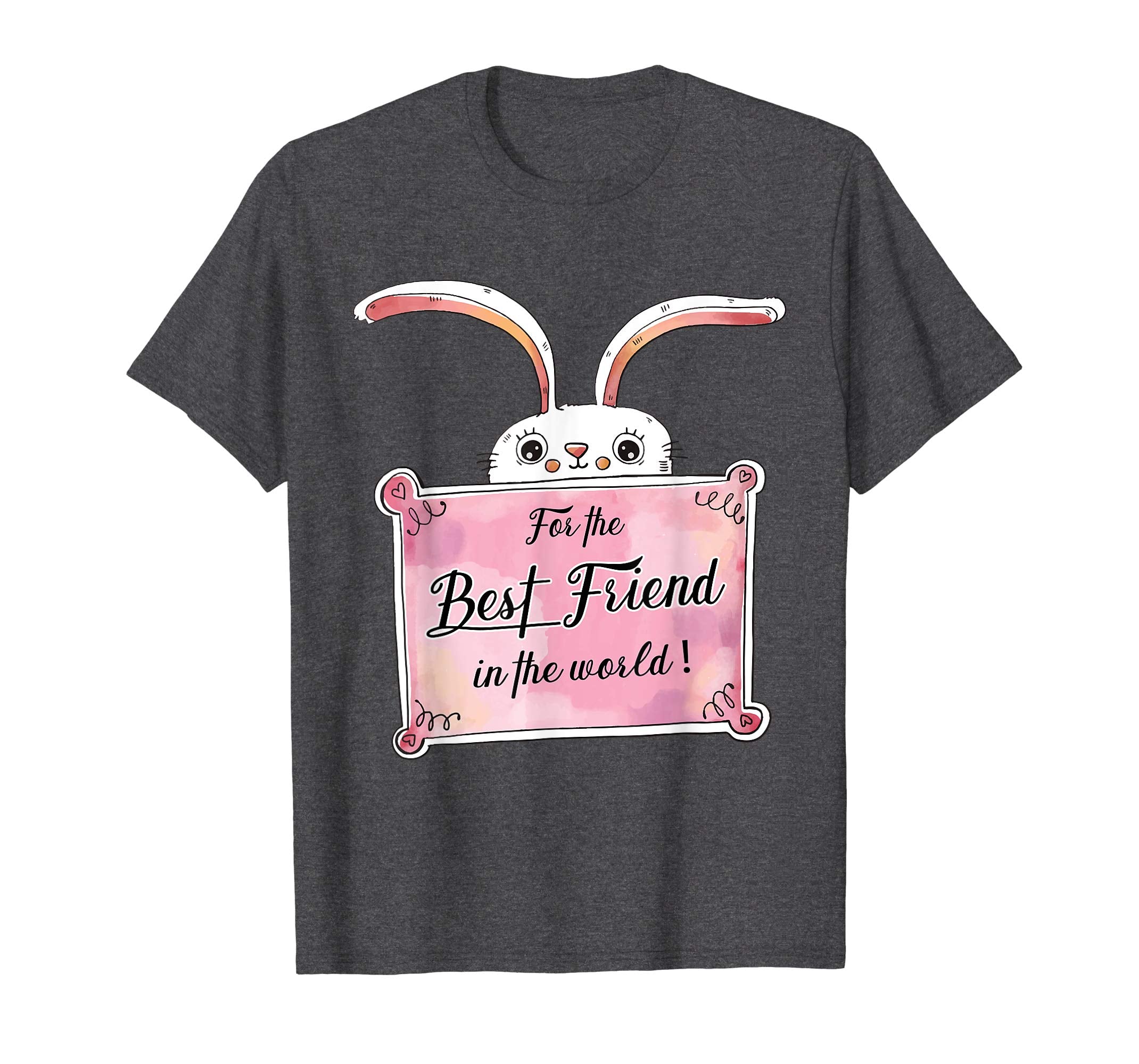Shirt for Best Friend | Easter Gift For The Best Friend