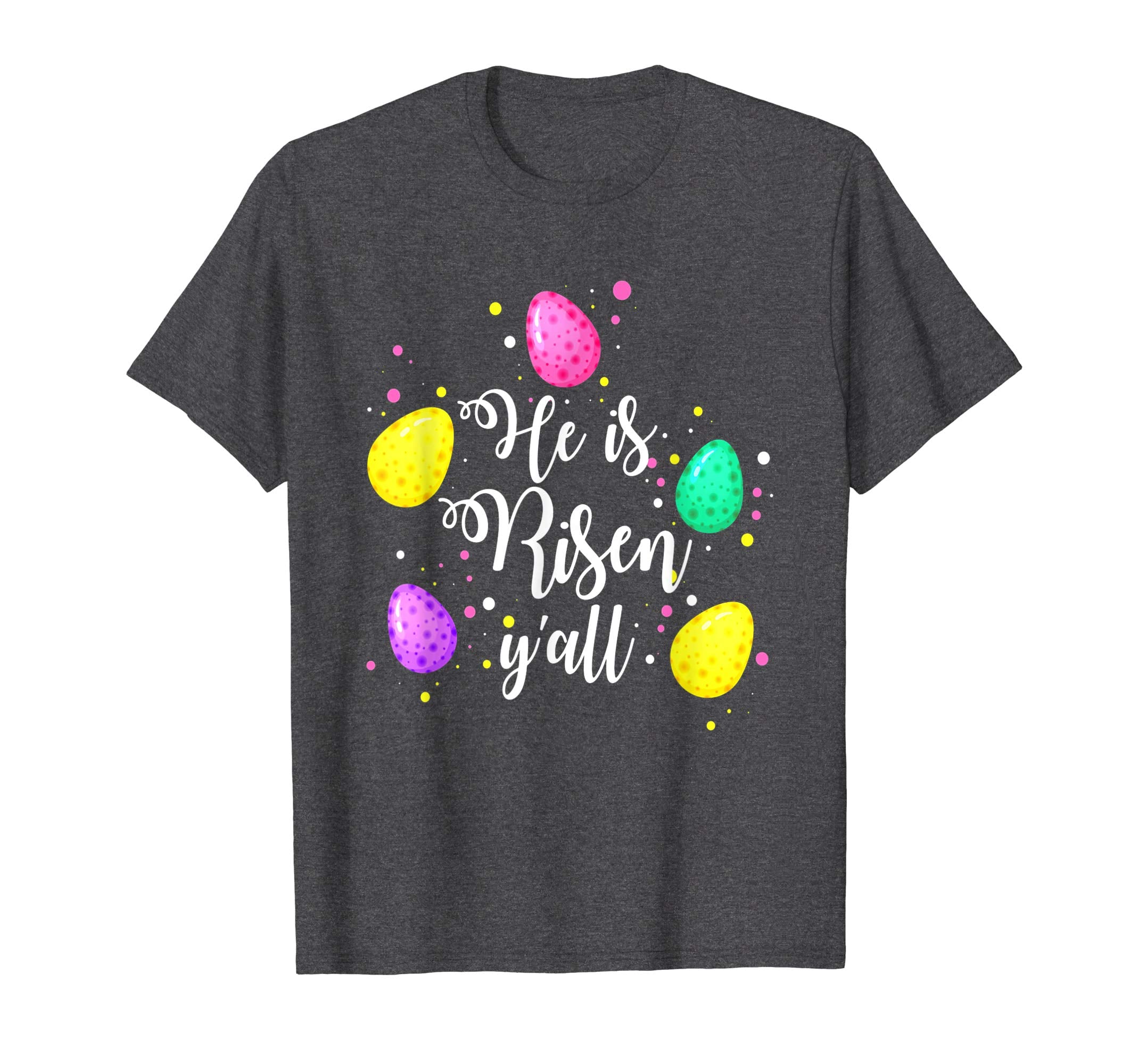 He Is Risen Y'all Easter T-Shirt With Easter Eggs