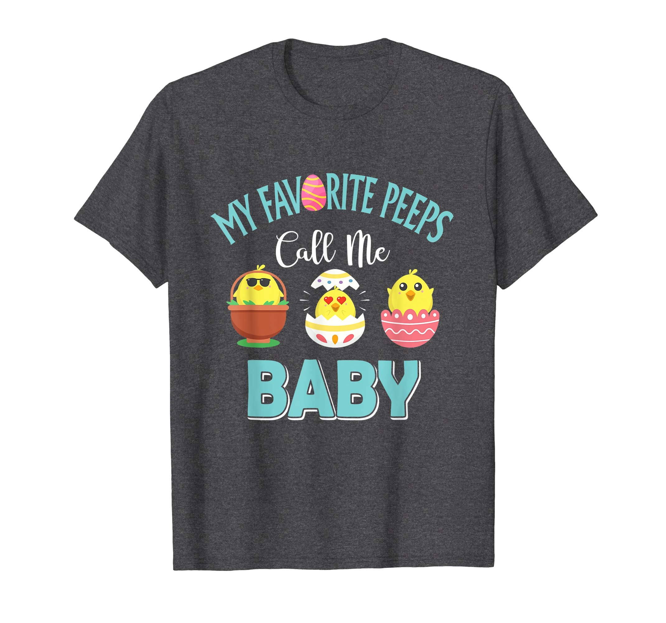 My Favorite Peeps Chicks Call Me Baby Easter Shirt
