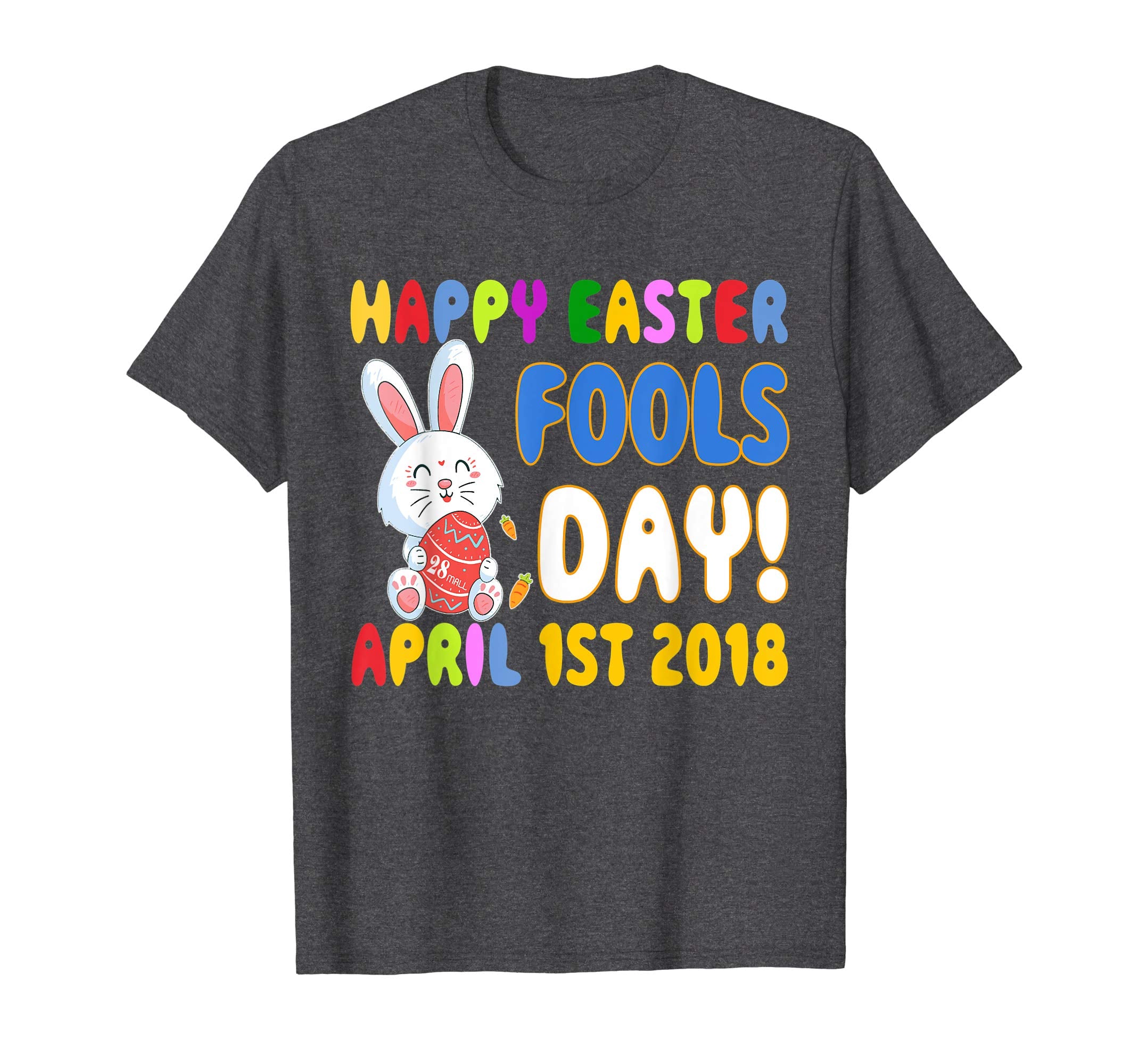 Happy Easter Fools Day April 1st 2018 T Shirt For Kids