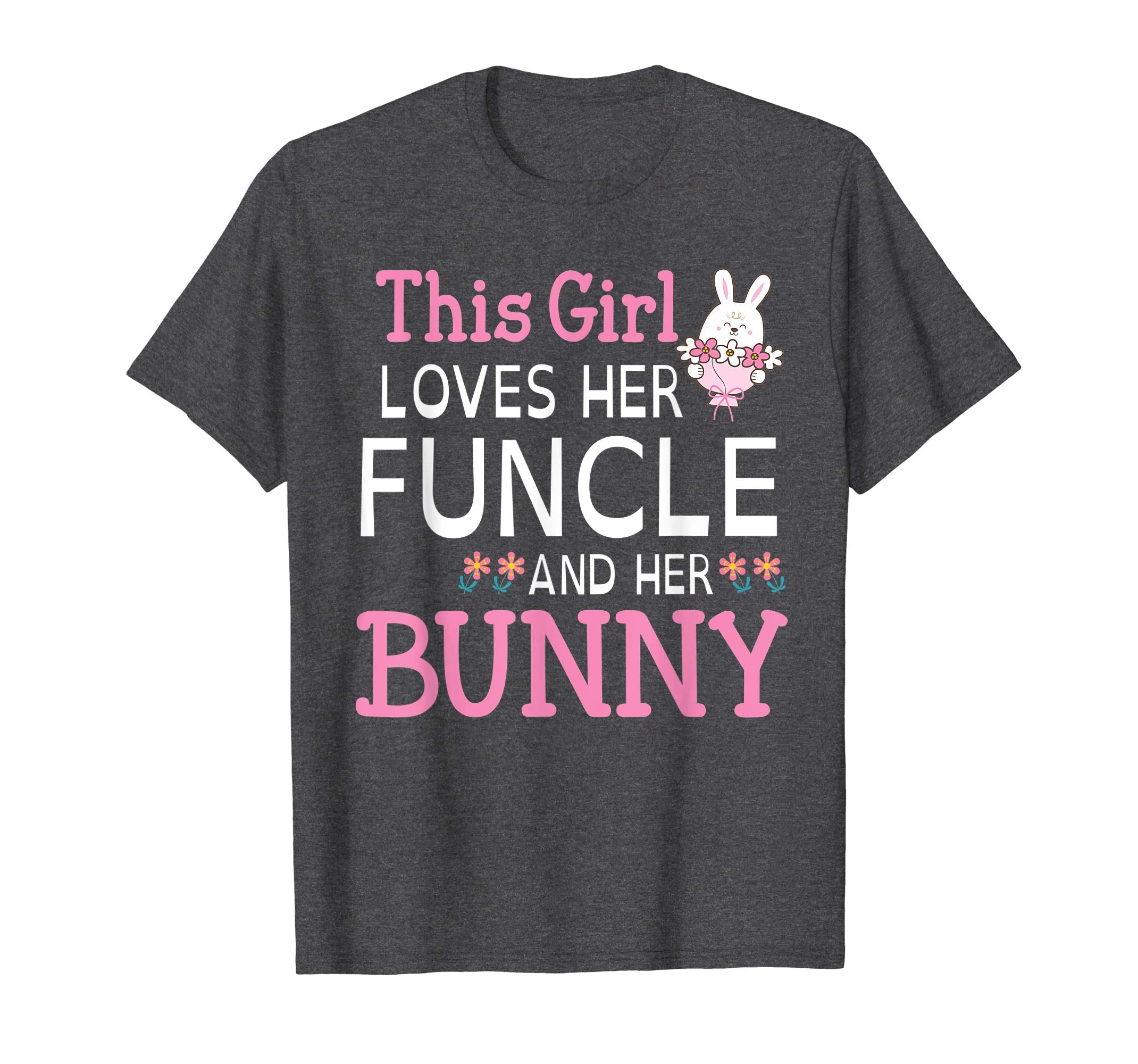 This Girl Loves Her Funcle And Her Bunny Happy Easter Shirt