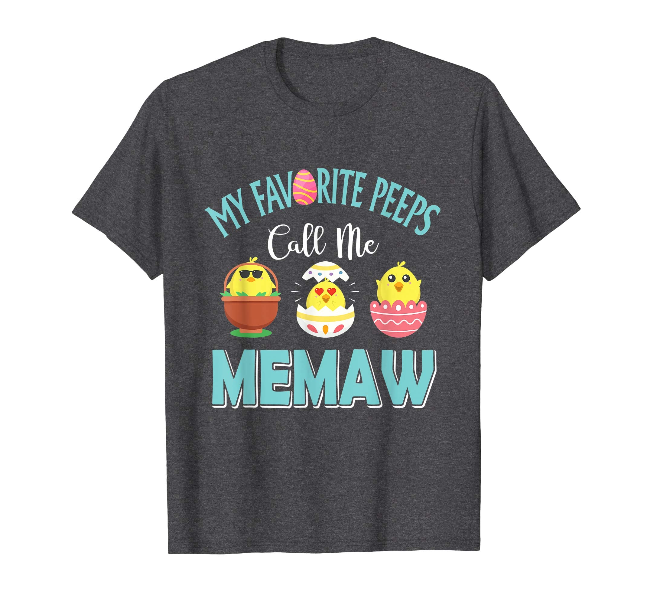 My Favorite Peeps Chicks Call Me Memaw Easter Shirt