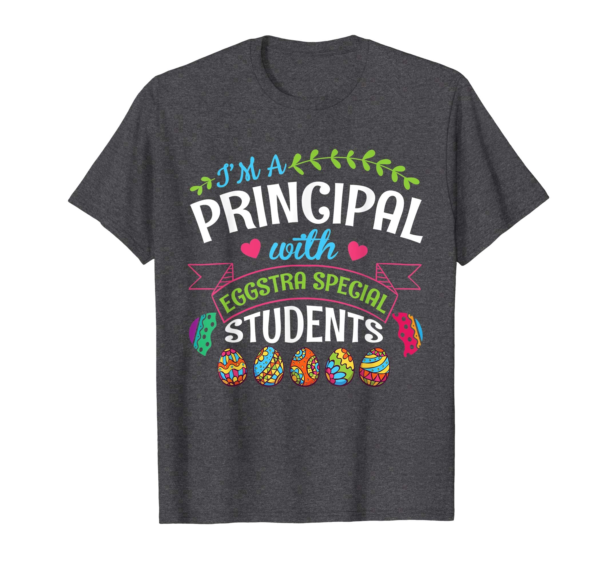 I'm A Principal With Eggstra Special Students Easter Shirt