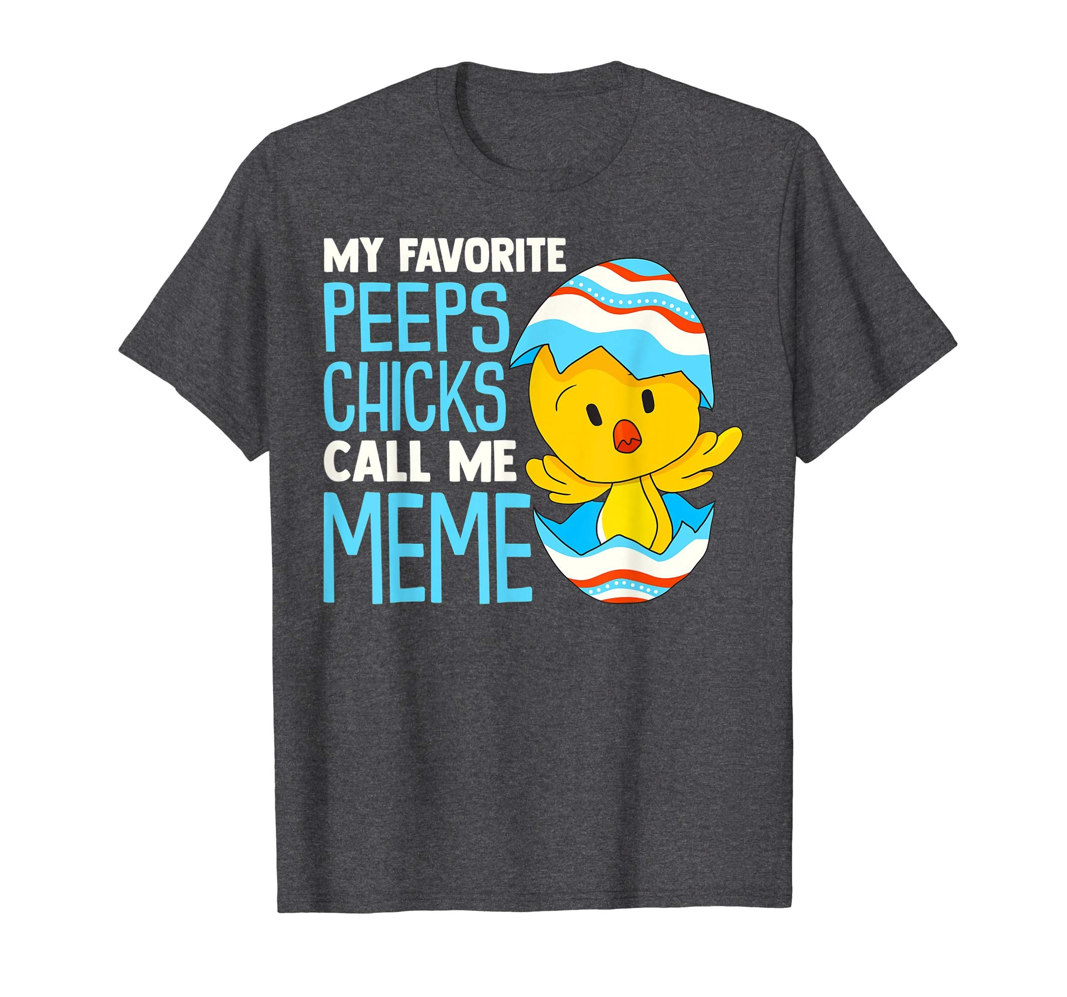 My Favorite Peeps Chicks Call Me Meme Shirt Easter Day Kids