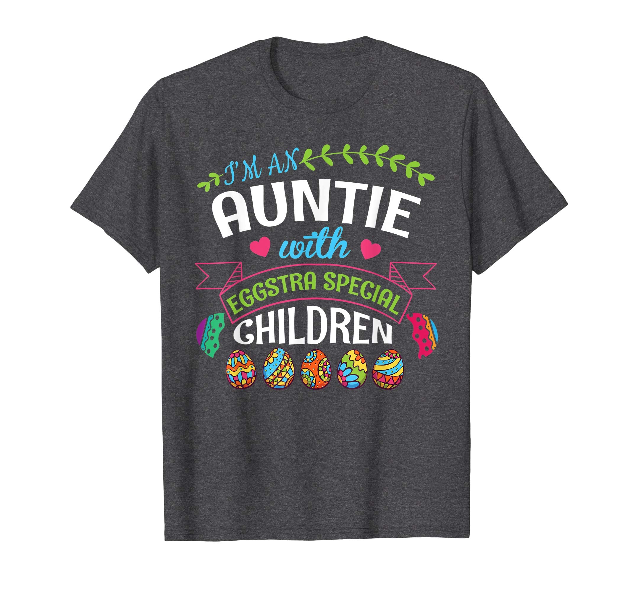 I'm An Auntie With Eggstra Special Children Easter Shirt