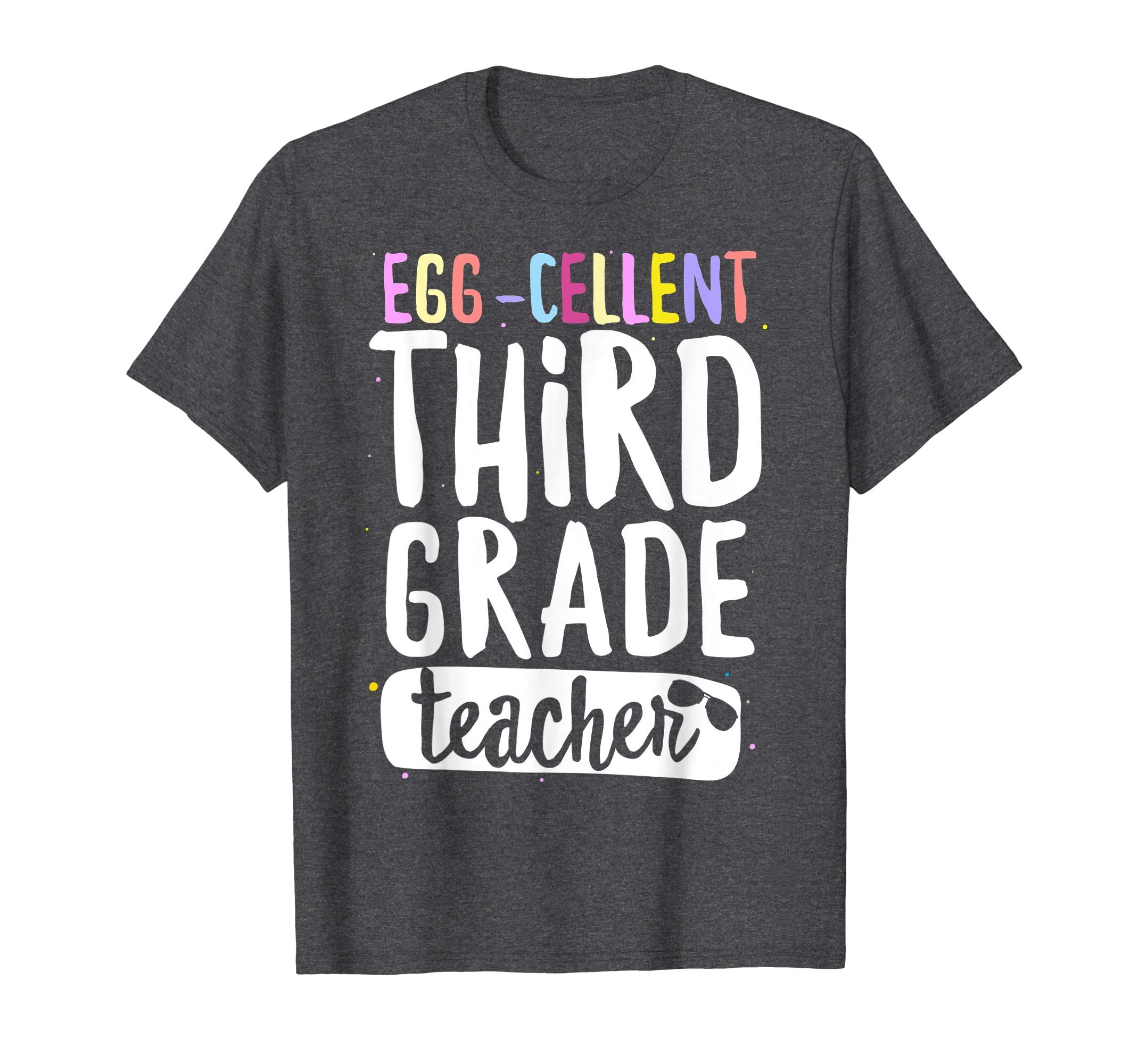 Egg-Cellent Third Grade Teacher Easter Funny Gifts T-shirt