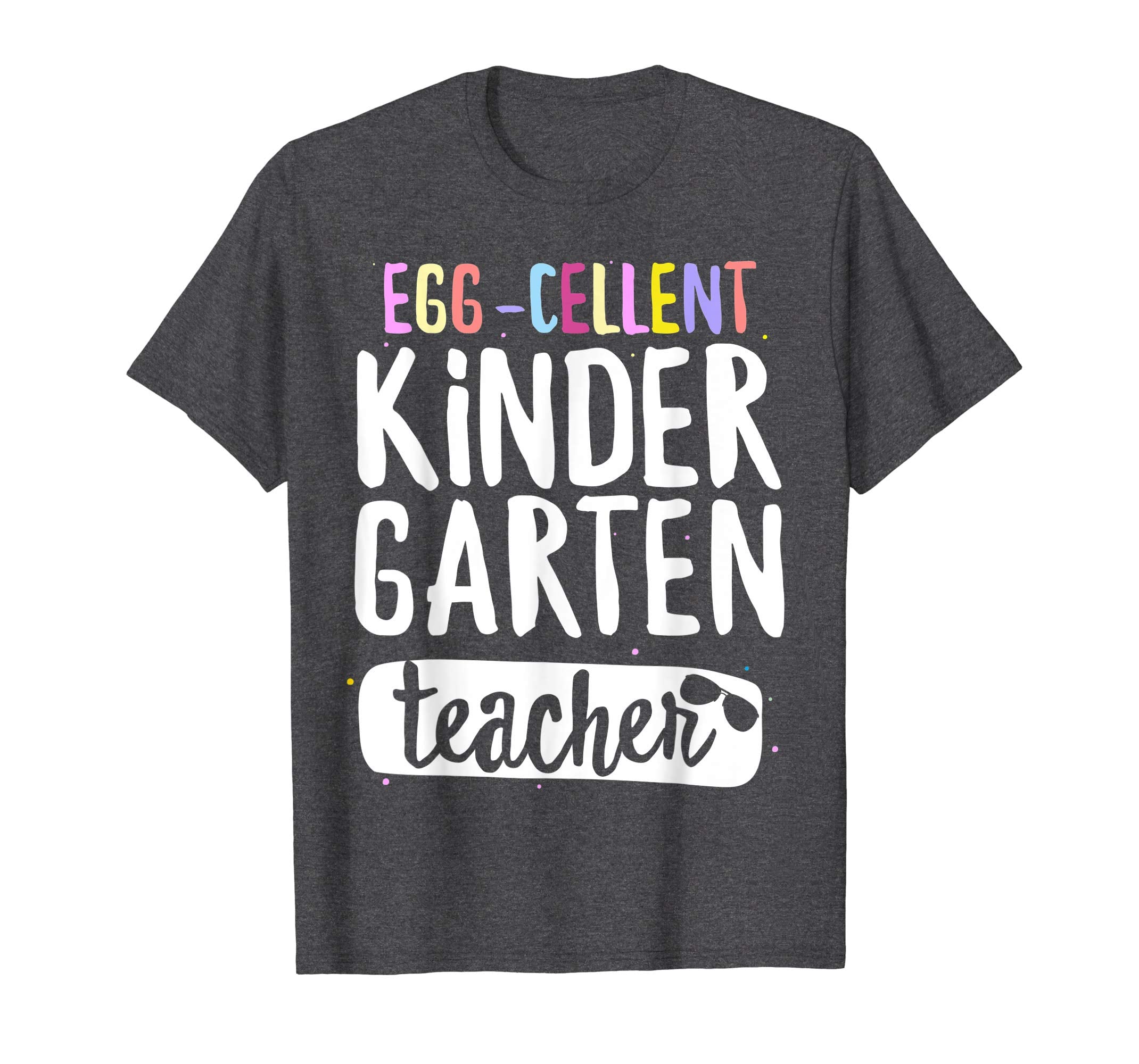 Egg-Cellent Kindergarten Teacher Easter Funny Gifts T-shirt