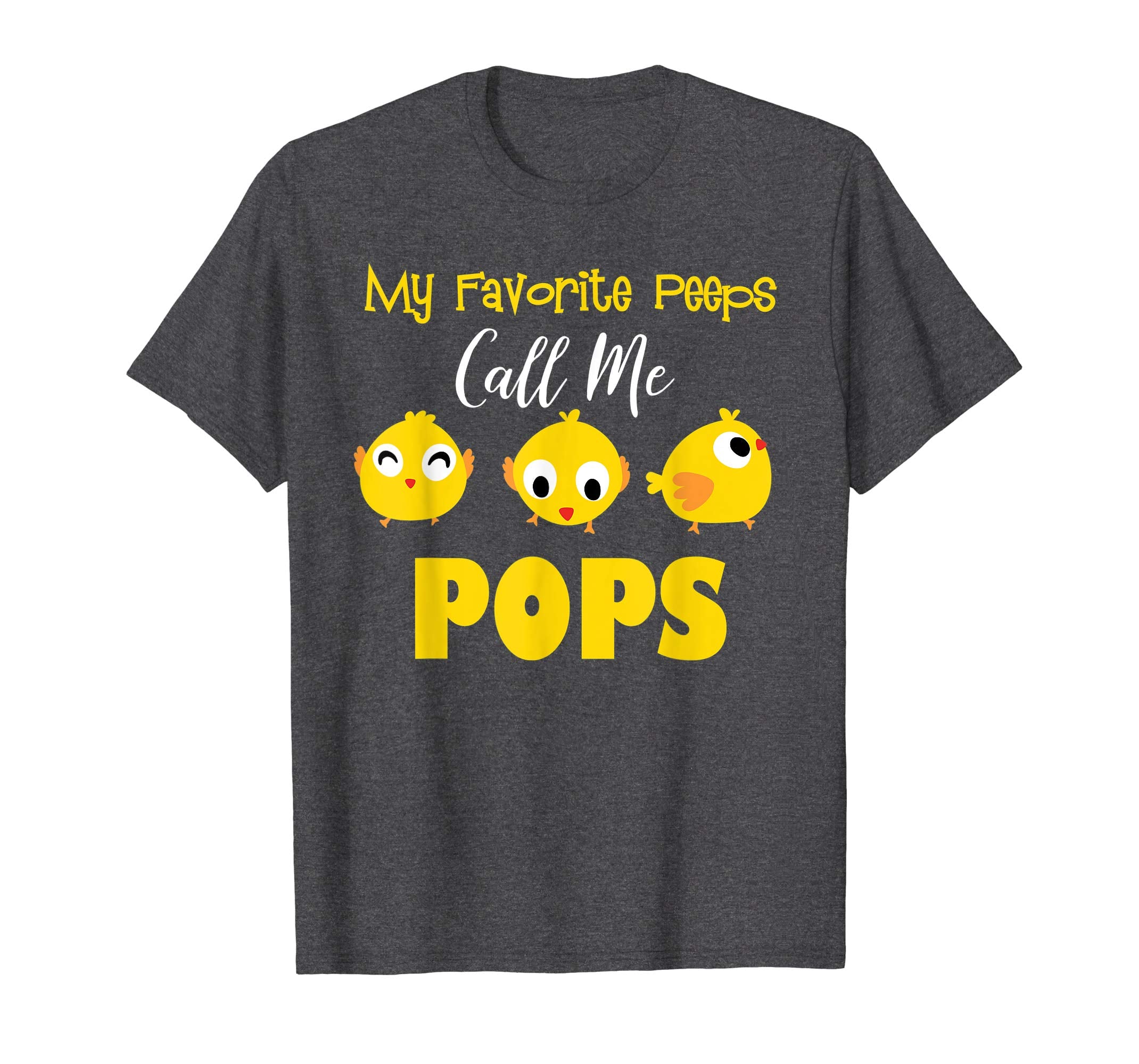 My Favorite Peeps Call Me POPS Shirt Easter Day Bunny Gift