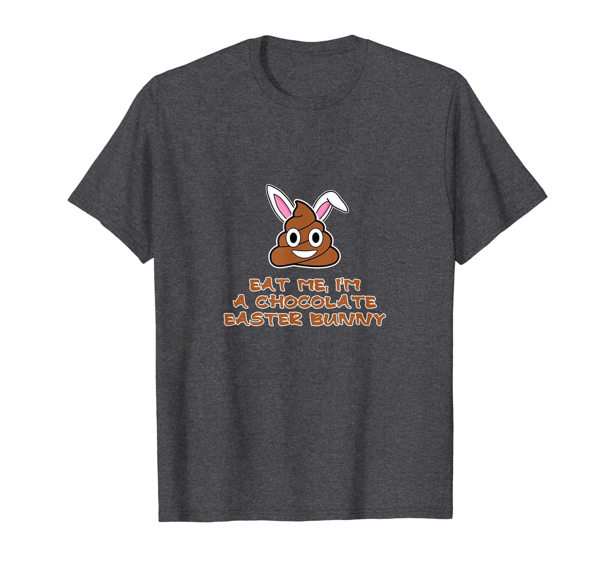 Eat Me I'm A Chocolate Easter Bunny T-Shirt April Fools