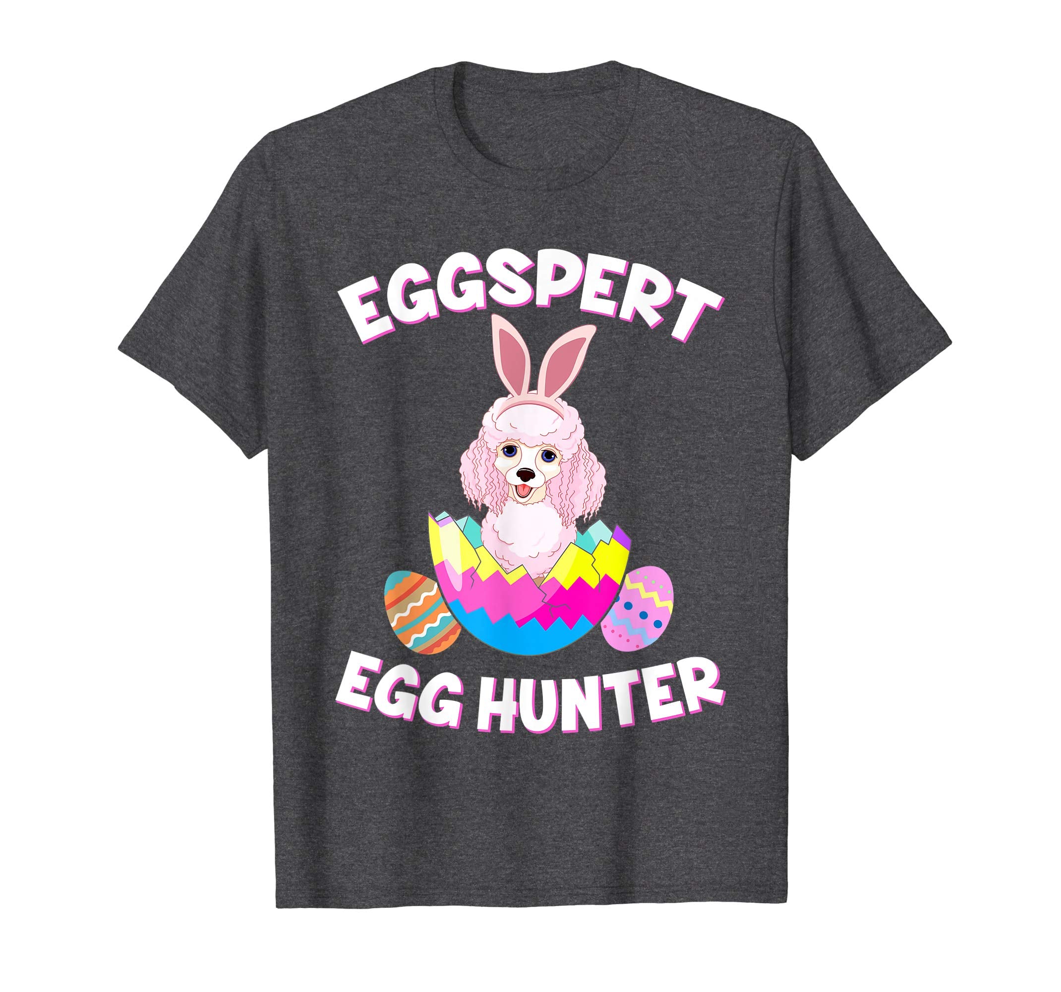 Eggspert Egg Hunter Easter Funny Poodle T Shirt