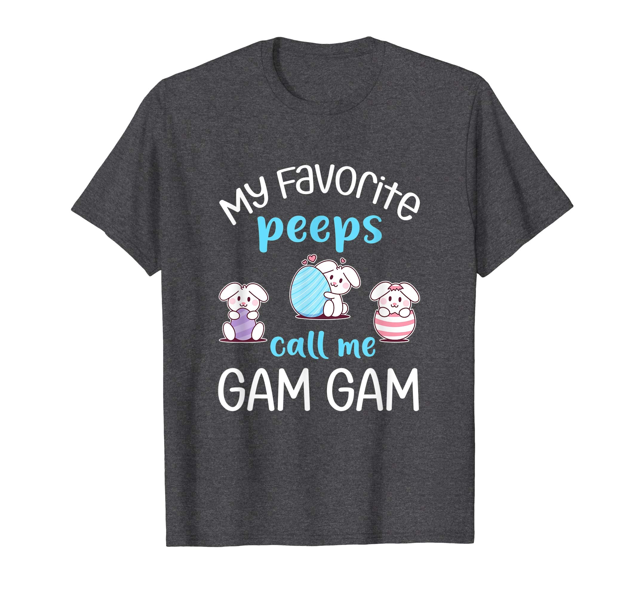 My Favorite Peeps Call Me Gam Gam Tshirt Happy Easter Day