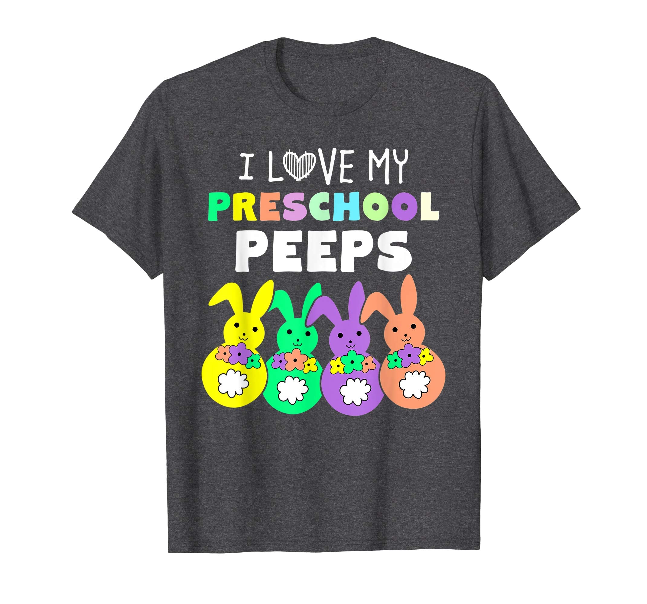 I Love My Preschool Peeps Happy Easter Bunnies Teacher Shirt