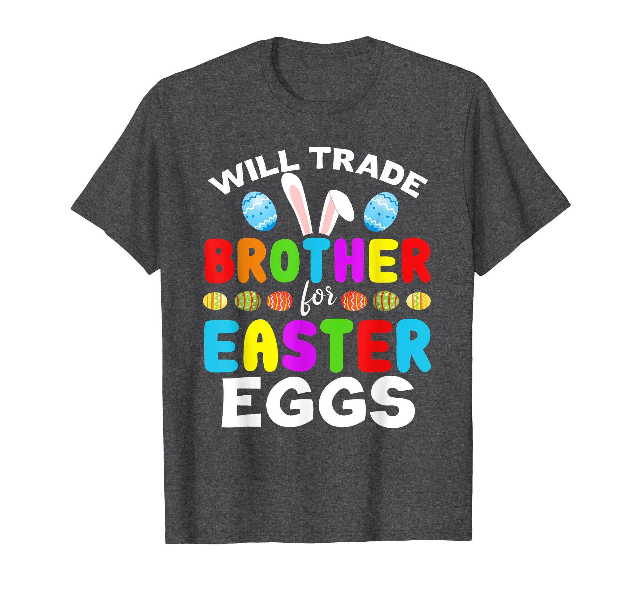 Funny Kids Easter Shirt Will Trade Brother Easter Eggs Gift