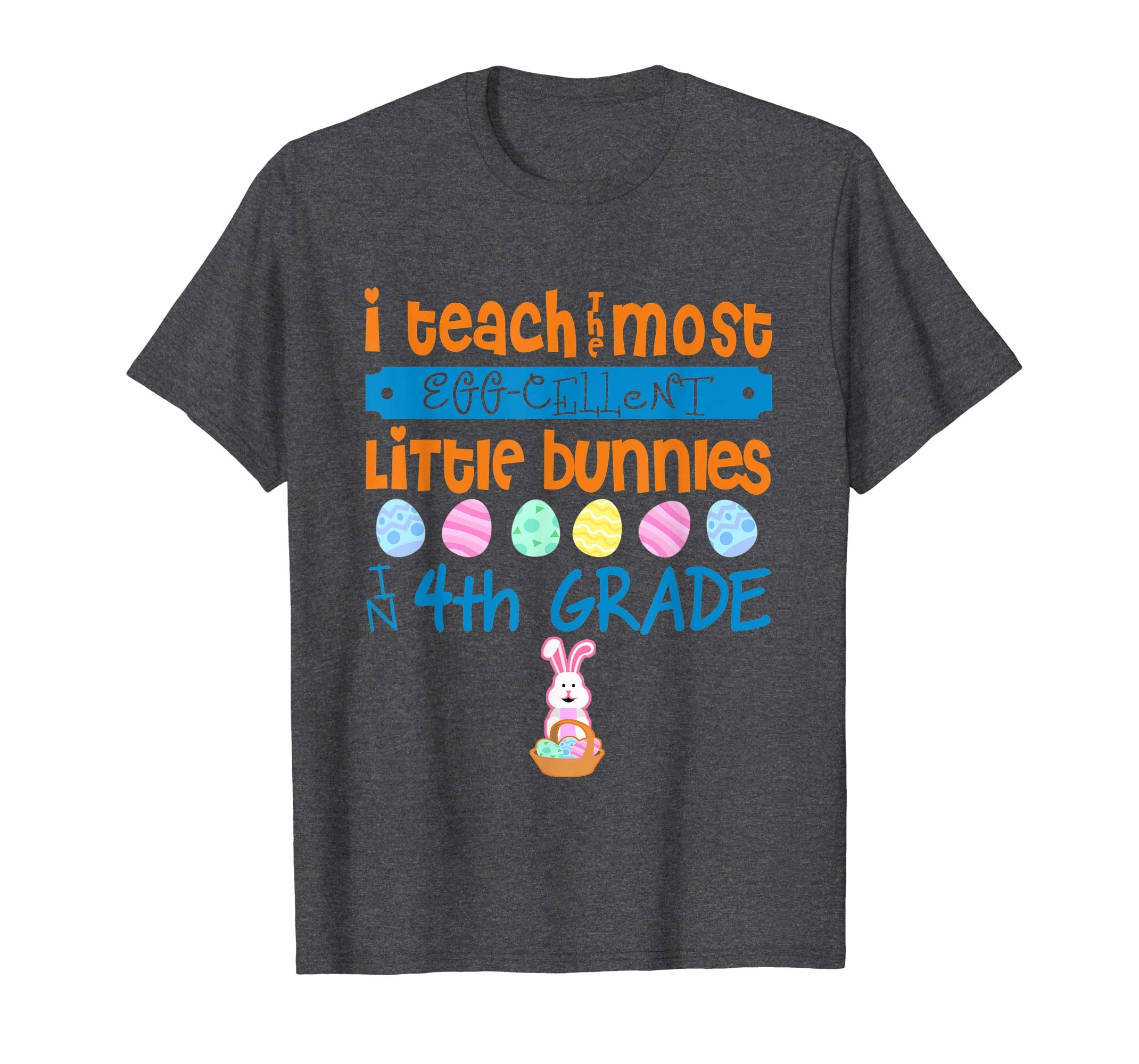 Easter Egg Shirt - 4th Grade Teachers Bunny Gift