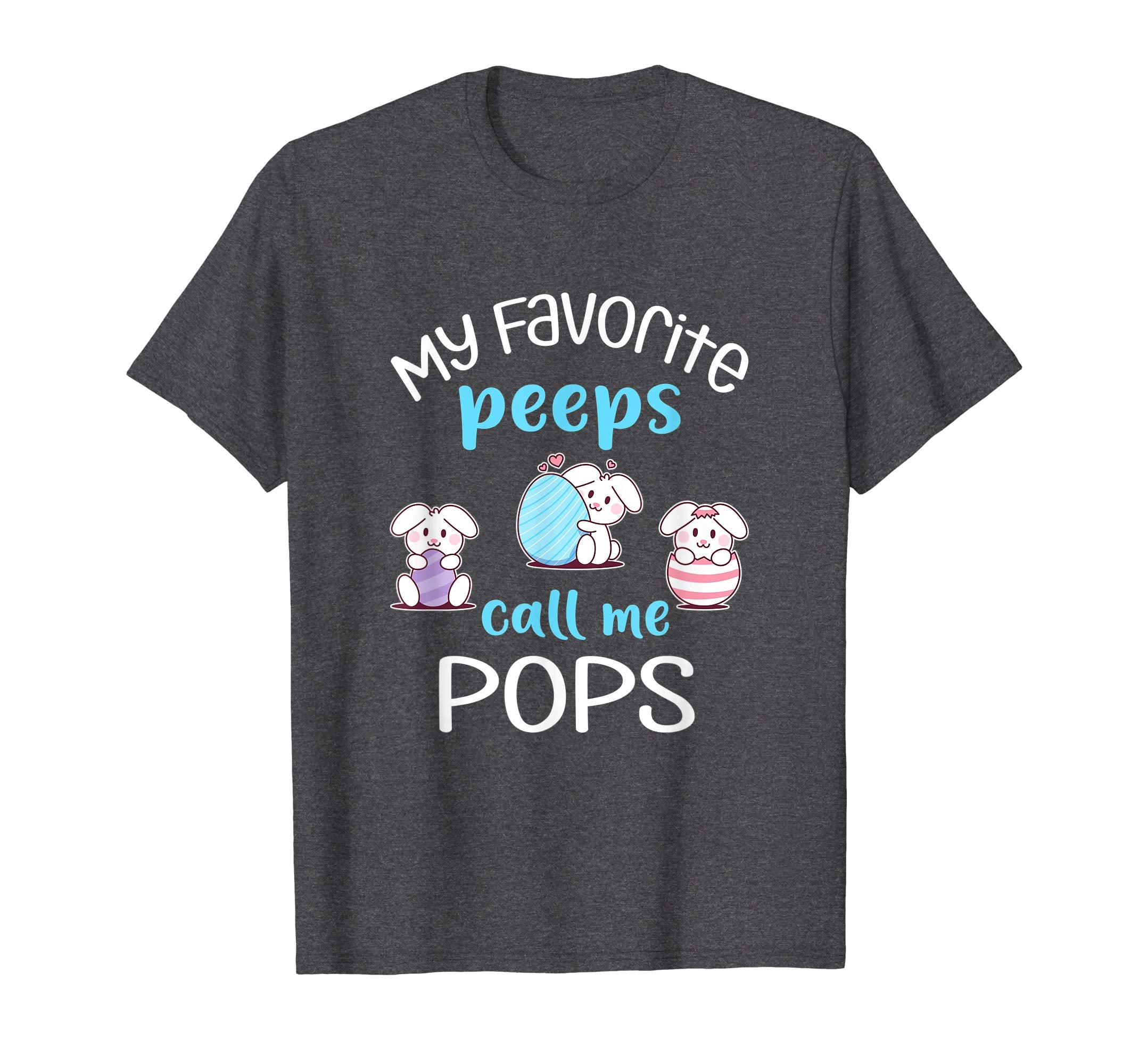 My Favorite Peeps Call Me Pops Tshirt Happy Easter Day