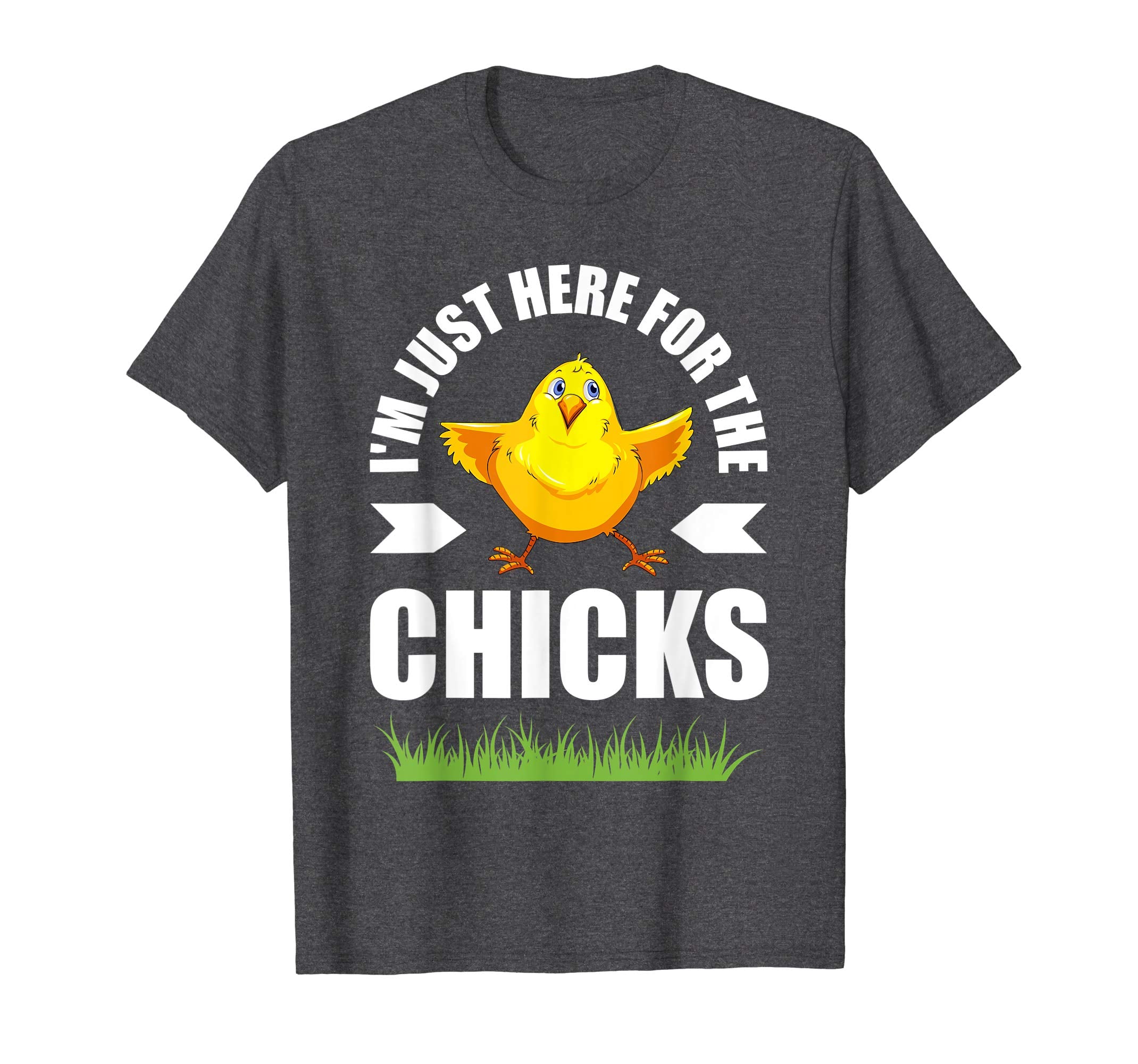 I'm Just Here For The Chicks Shirt Easter Gift