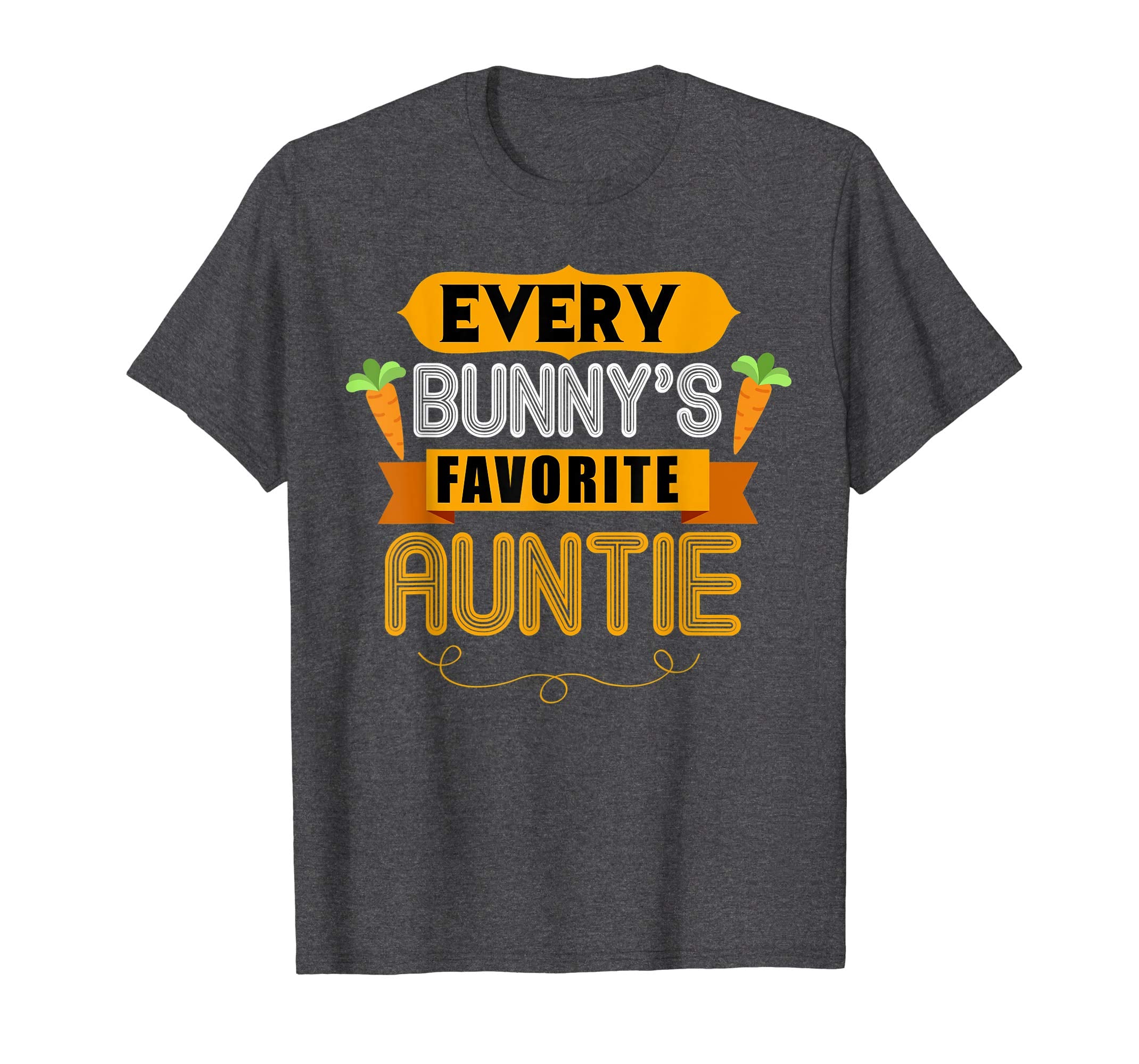 WOMEN'S EVERY BUNNYS FAVORITE AUNTIE SHIRT CUTE EASTER GIFT