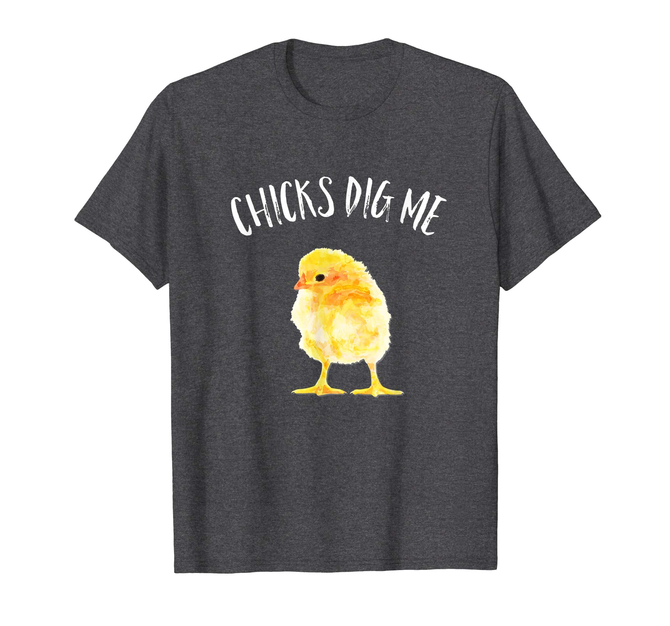 Chicks Dig Me Happy Easter Chick T Shirt