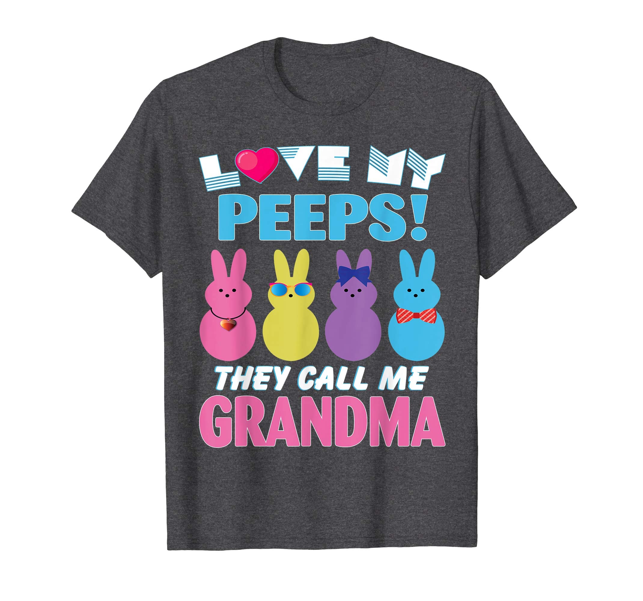 I Love My Bunnies Peeps They Call Me Grandma Easter Shirt