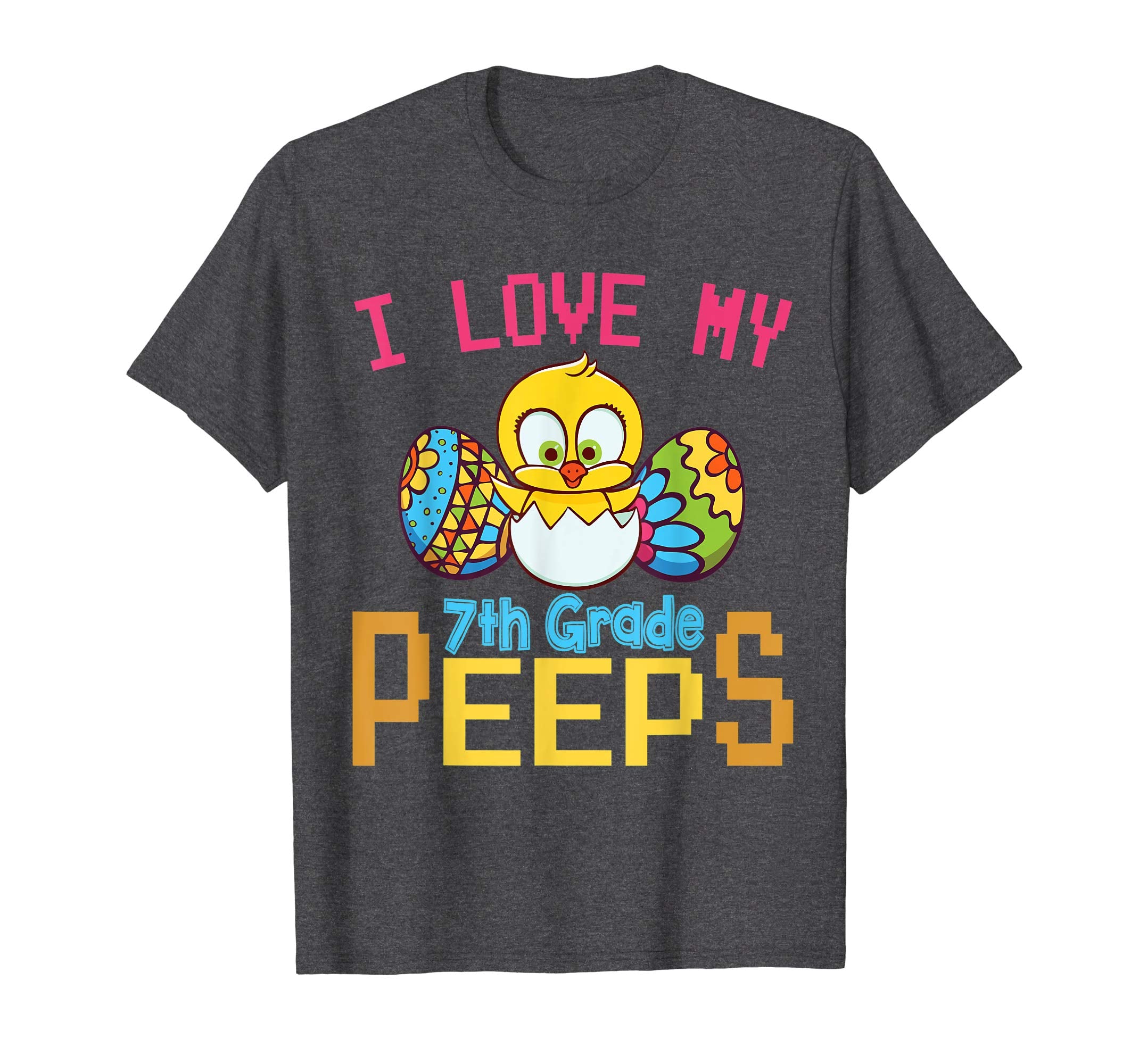 Chick &amp; Easter Eggs I Love My 7th Grade Peeps Happy Shirt