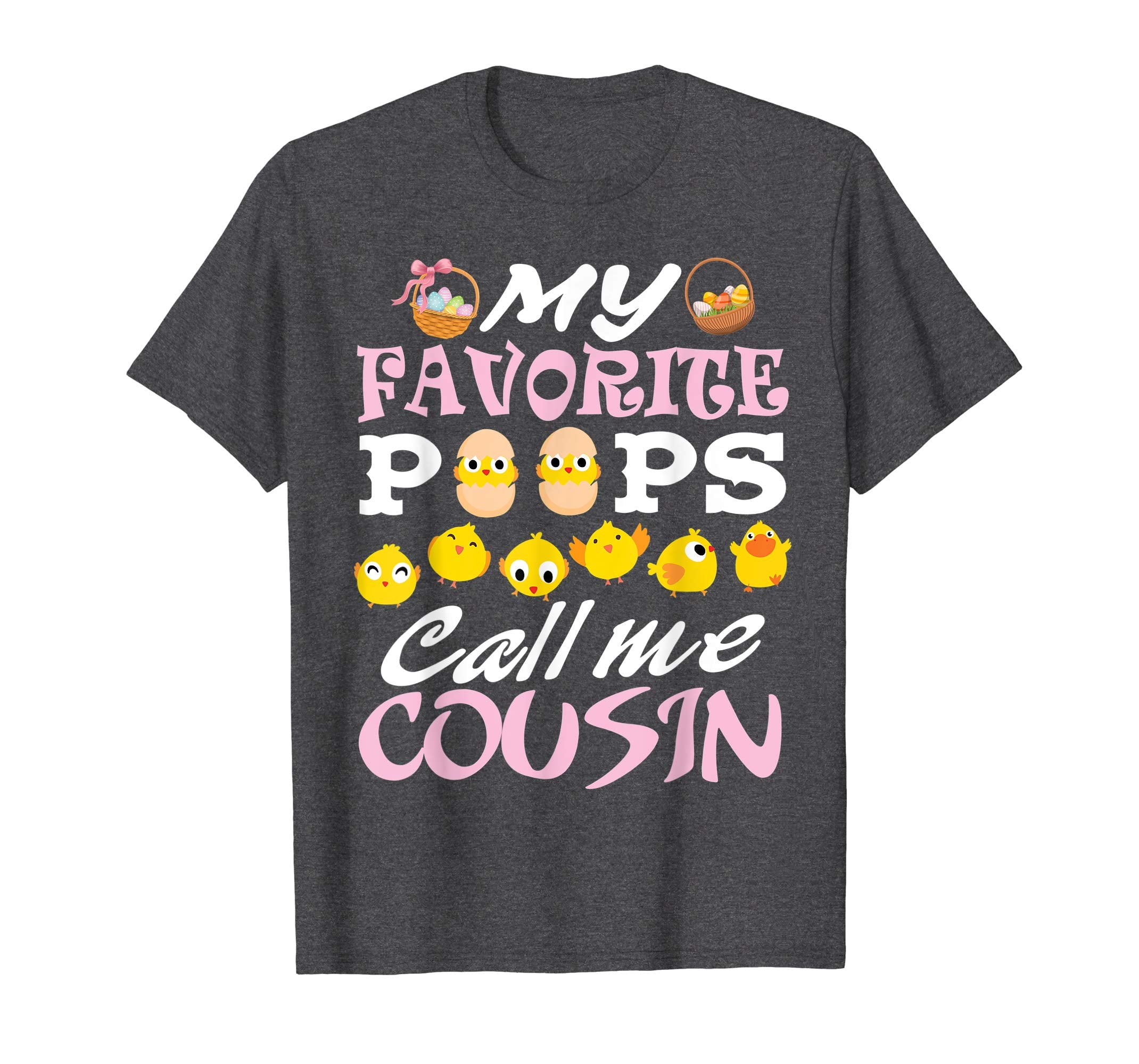 My Favorite Peeps Chicks Call Me Cousin Easter Eggs Shirt