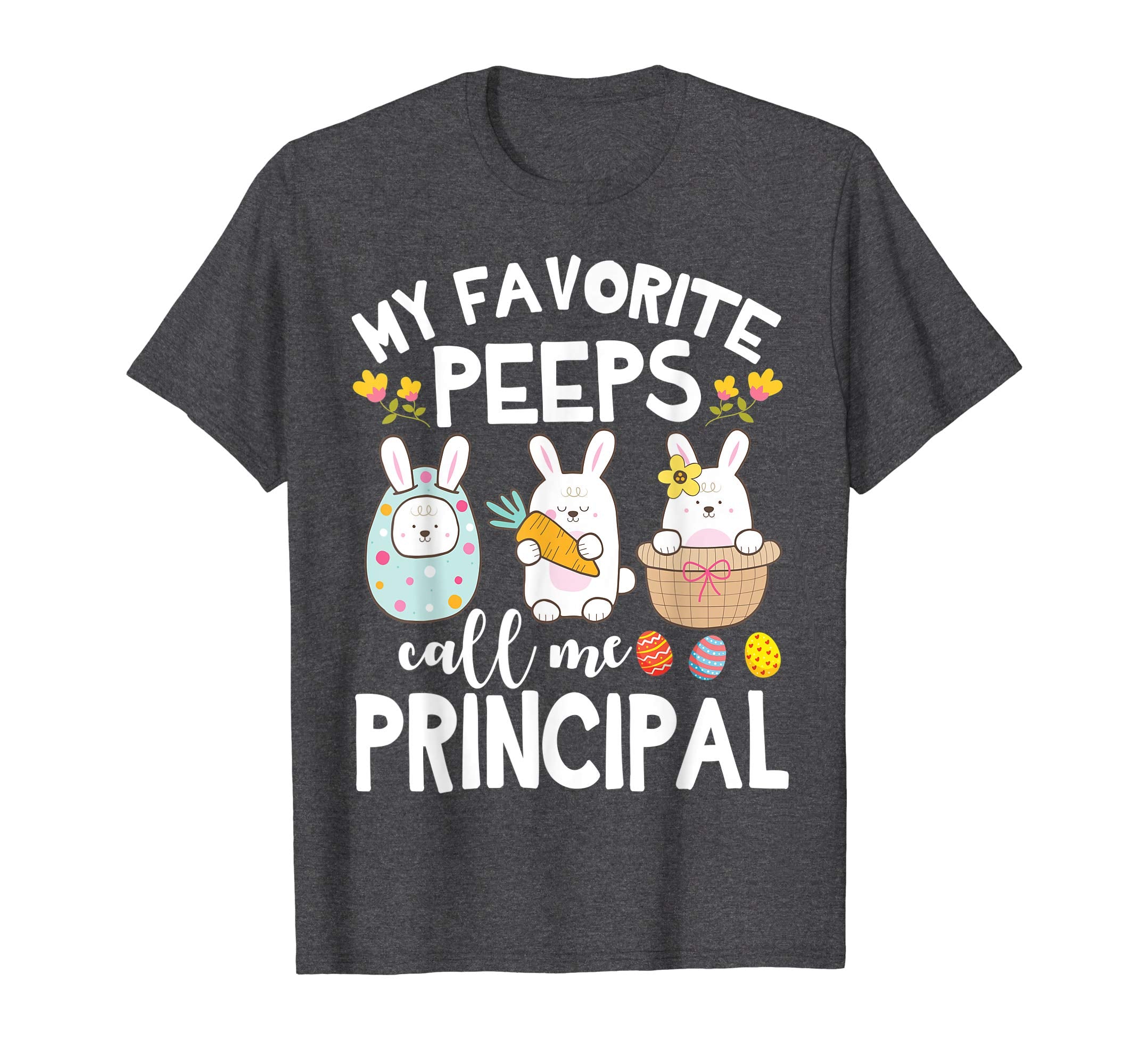 My Favorite Peeps Call Me Principal Bunny Happy Easter Shirt