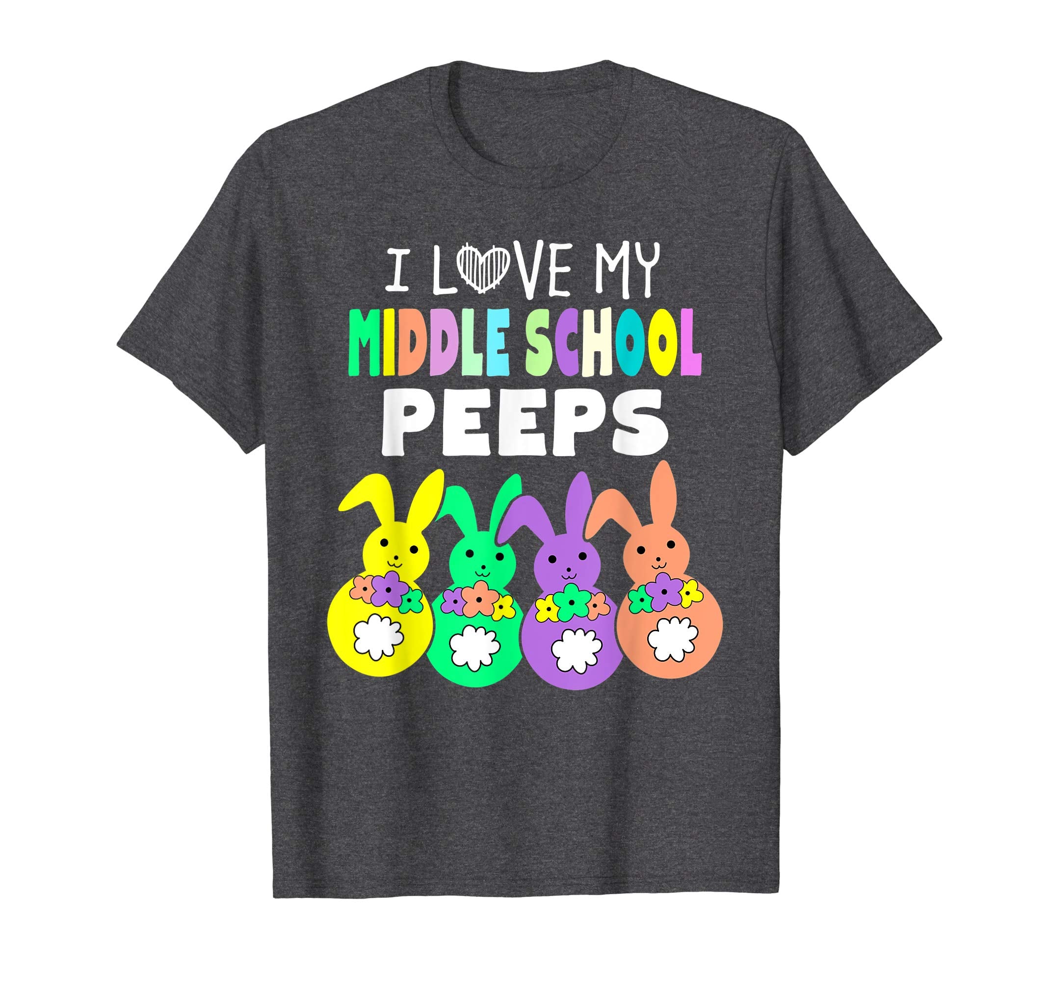 I Love My Middle School Peeps Happy Easter Teacher T Shirt