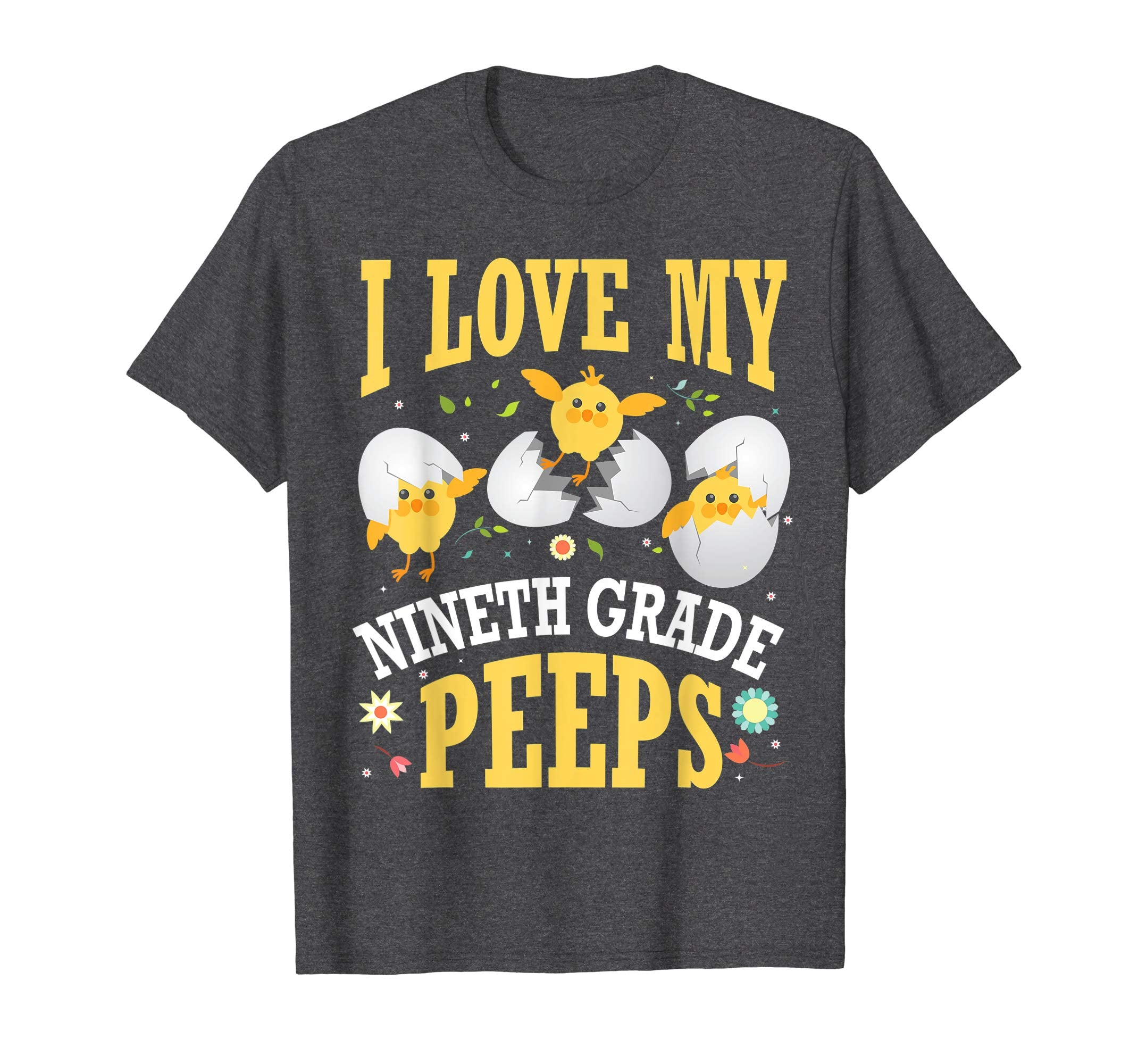 I Love My Nineth Grade Peeps Chicks Easter Teacher Shirt