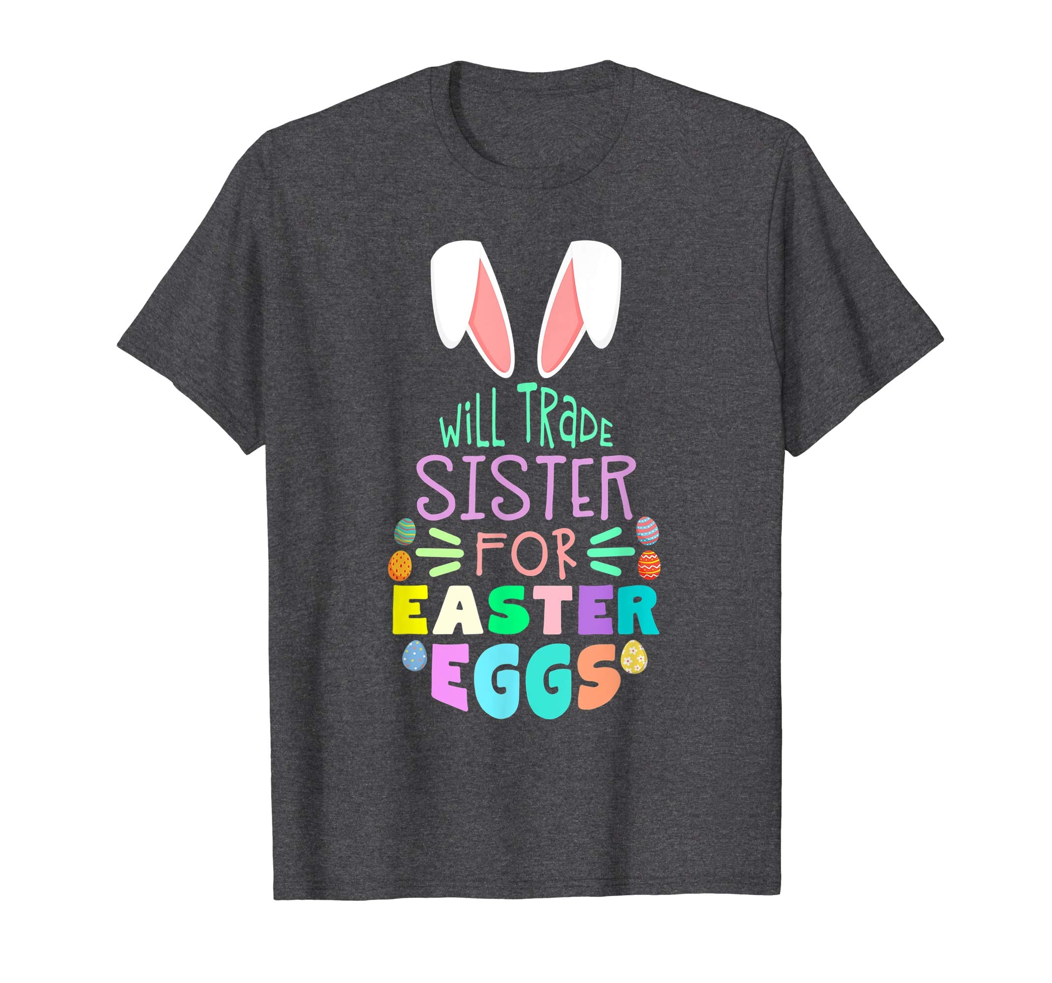 Will Trade Sister For Eggs Happy Easter Boys Girls T Shirt