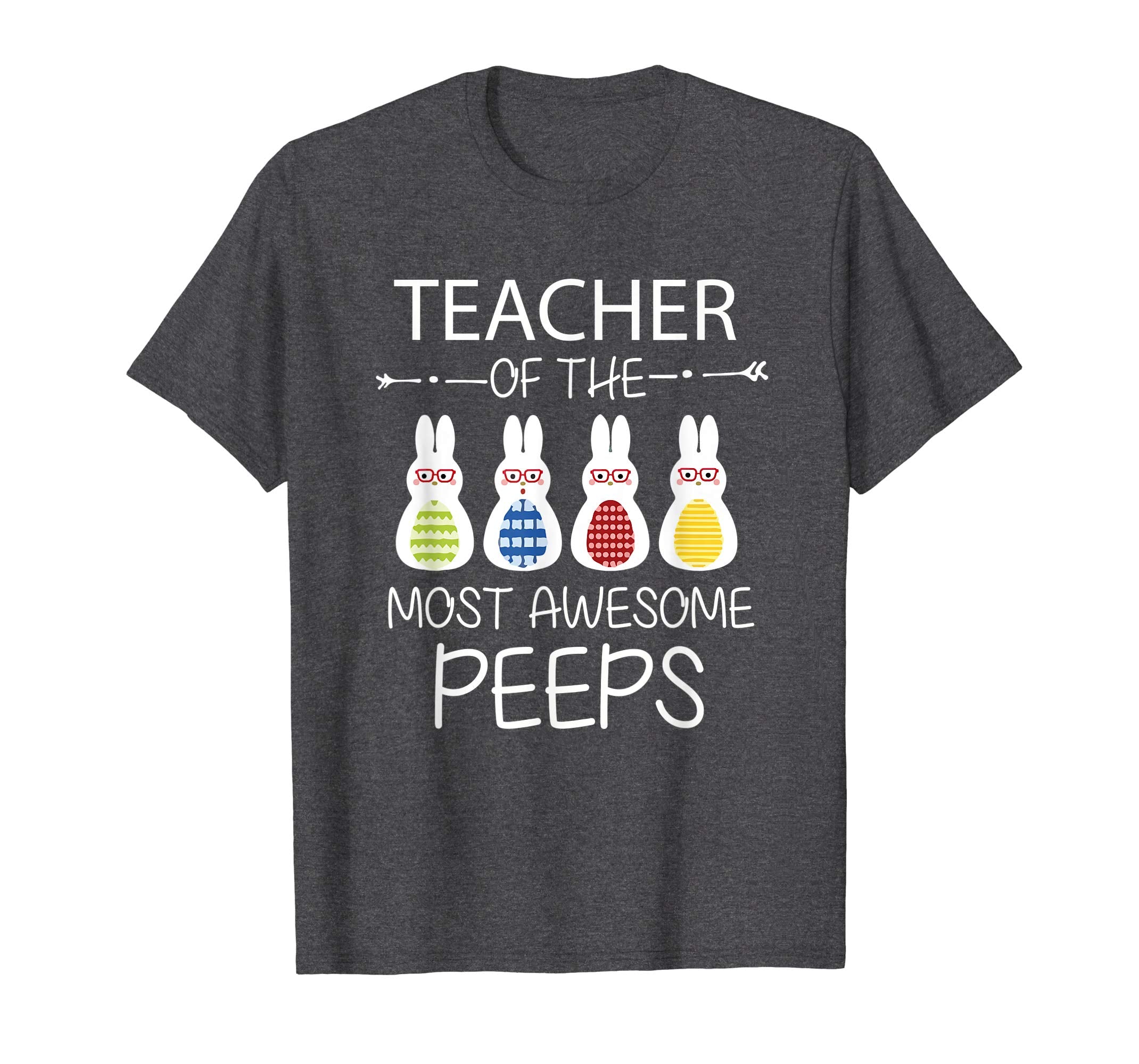 Funny Teacher of The Most Awesome Peeps Easter Gift Shirt