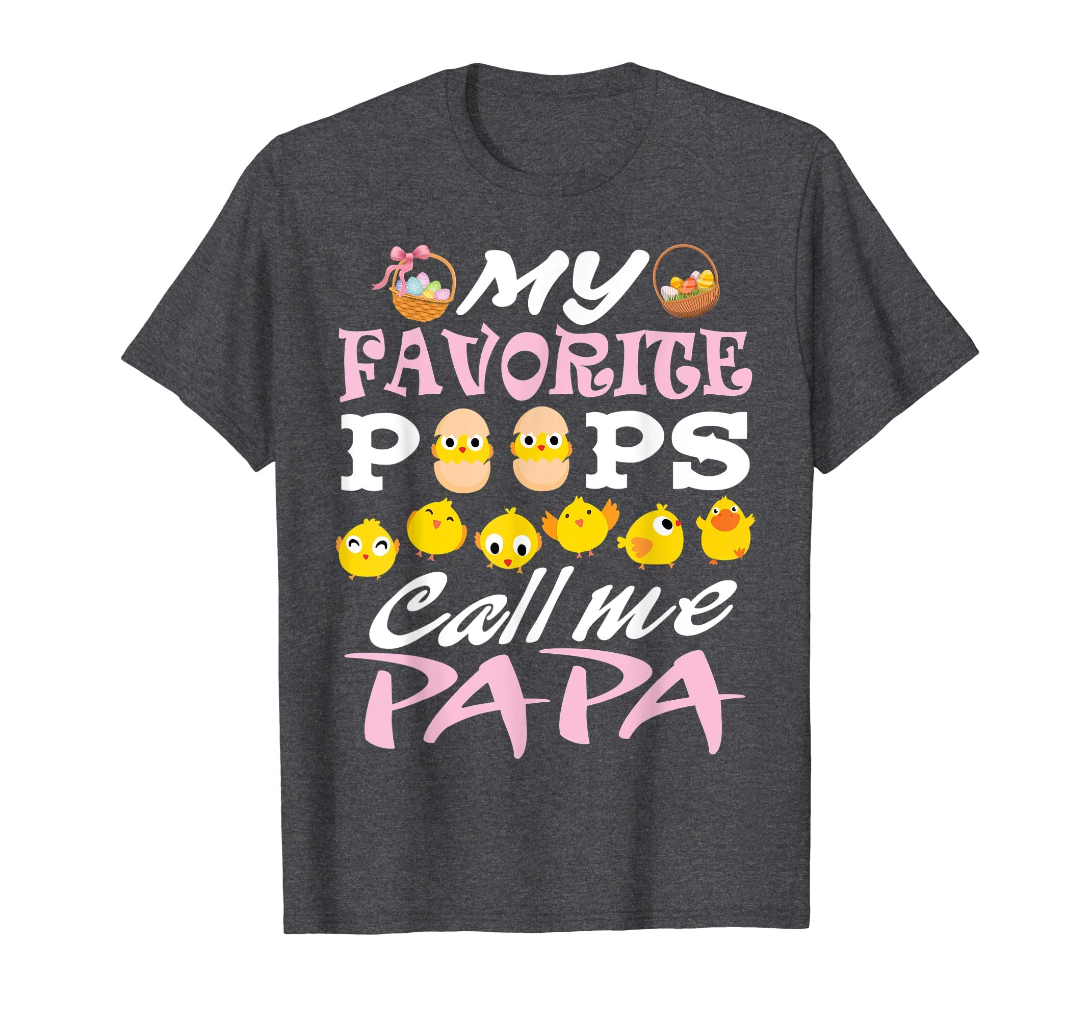 My Favorite Peeps Chicks Call Me Papa Easter Eggs Shirt