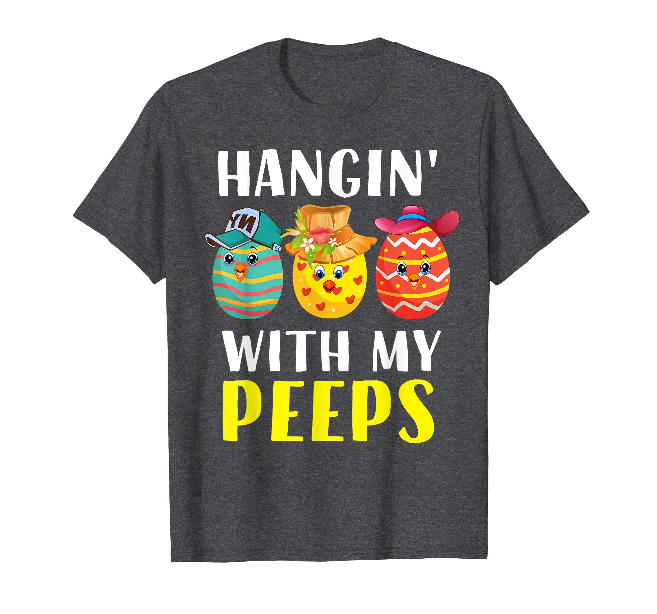 Hangin With My Peeps Easter Day Shirt