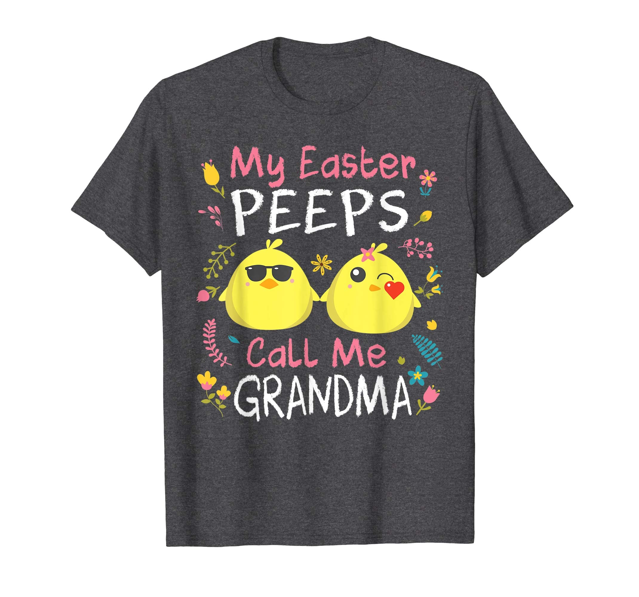 My Easter Peeps Chicks Call Me Grandma Happy Easter Shirt