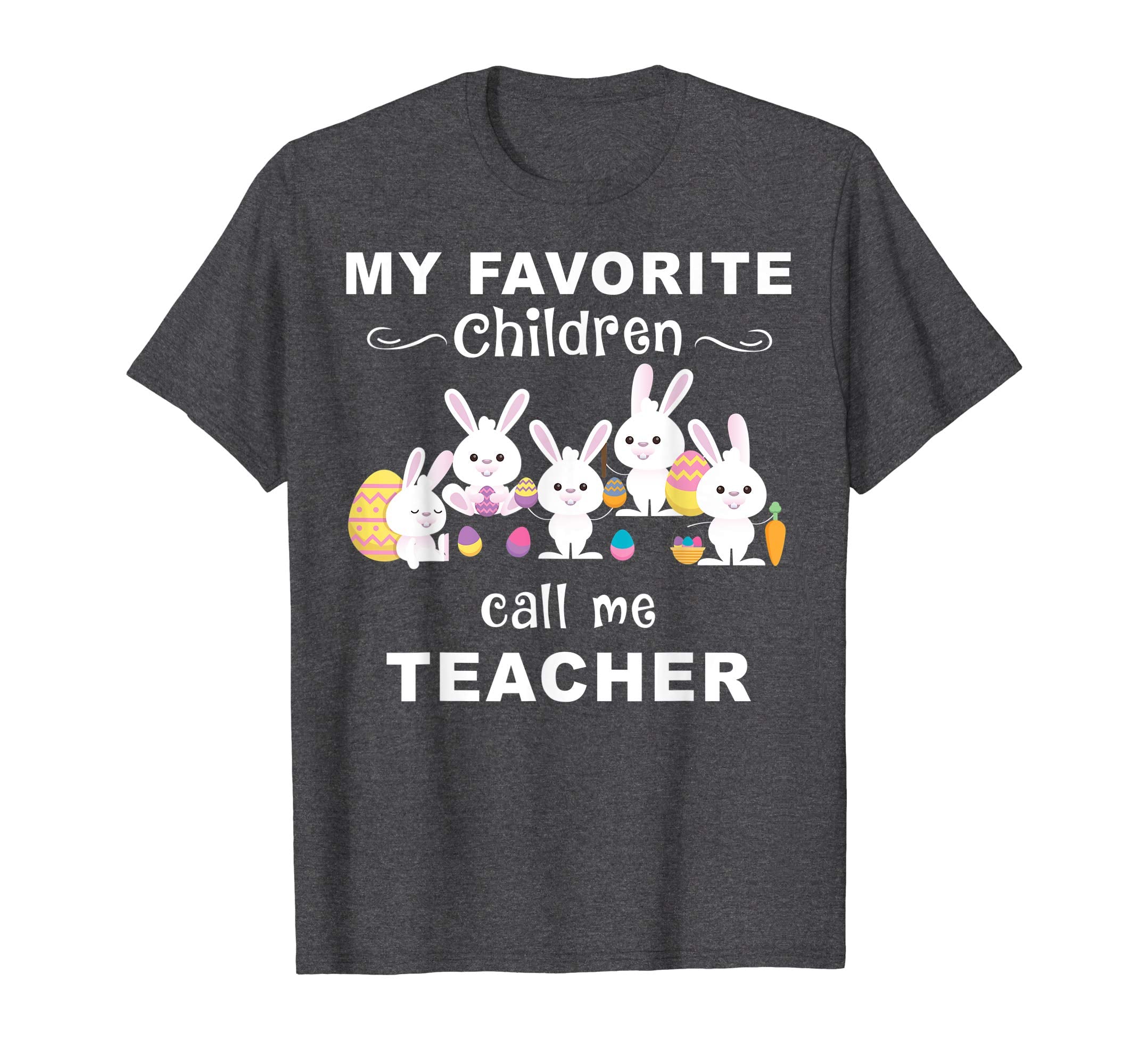 My favorite children call teacher Tee Easter bunnies shirt