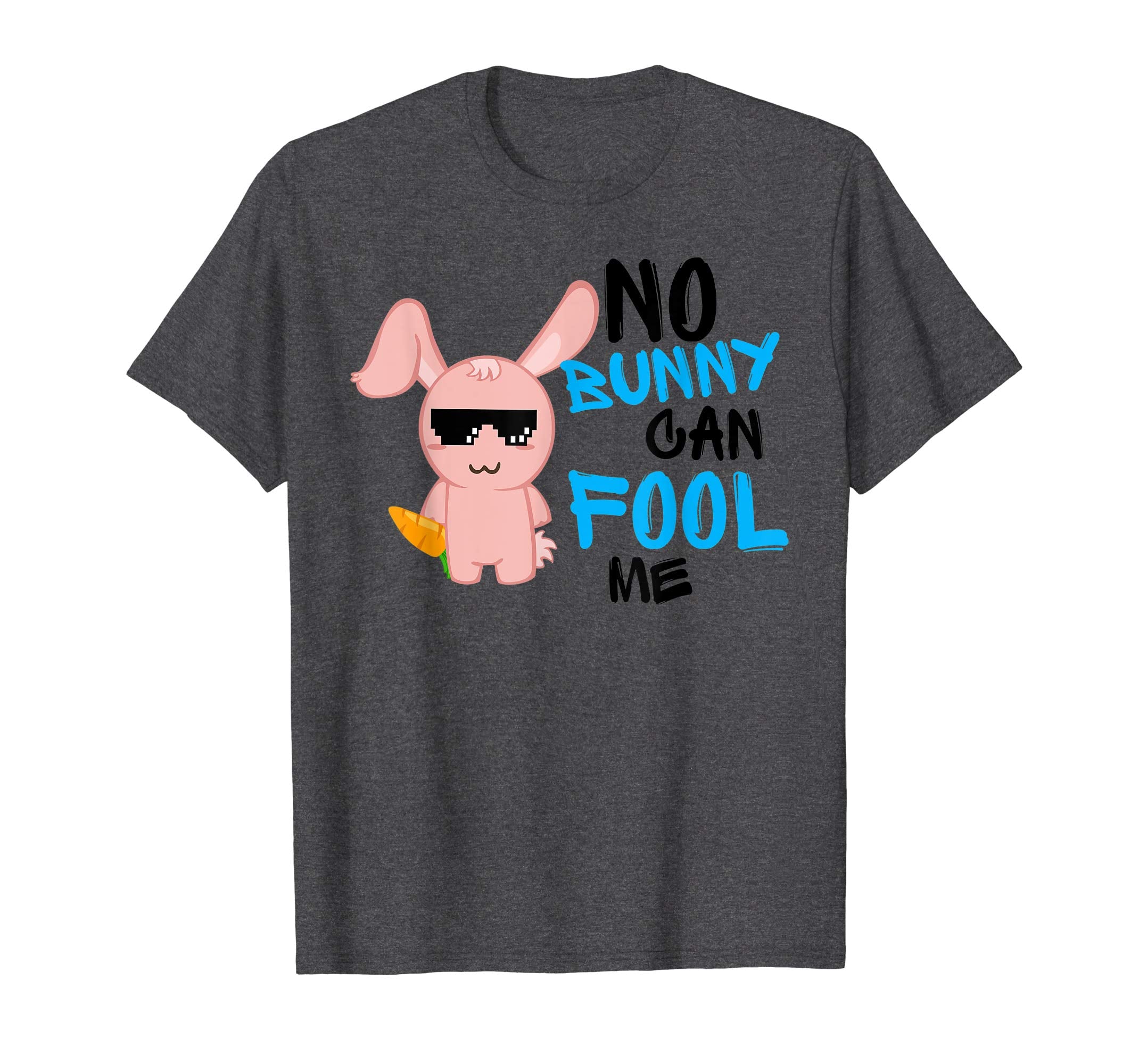 No Bunny Can Fool Me TShirt - Cute Easter Hare 2018 Gift
