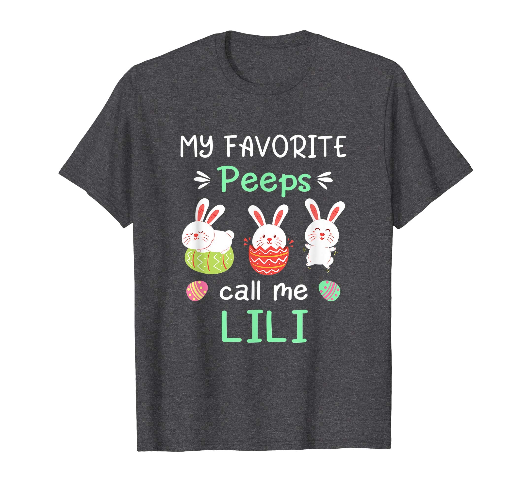 My Favorite Peeps Call Me Lili Shirt Happy Easter Day