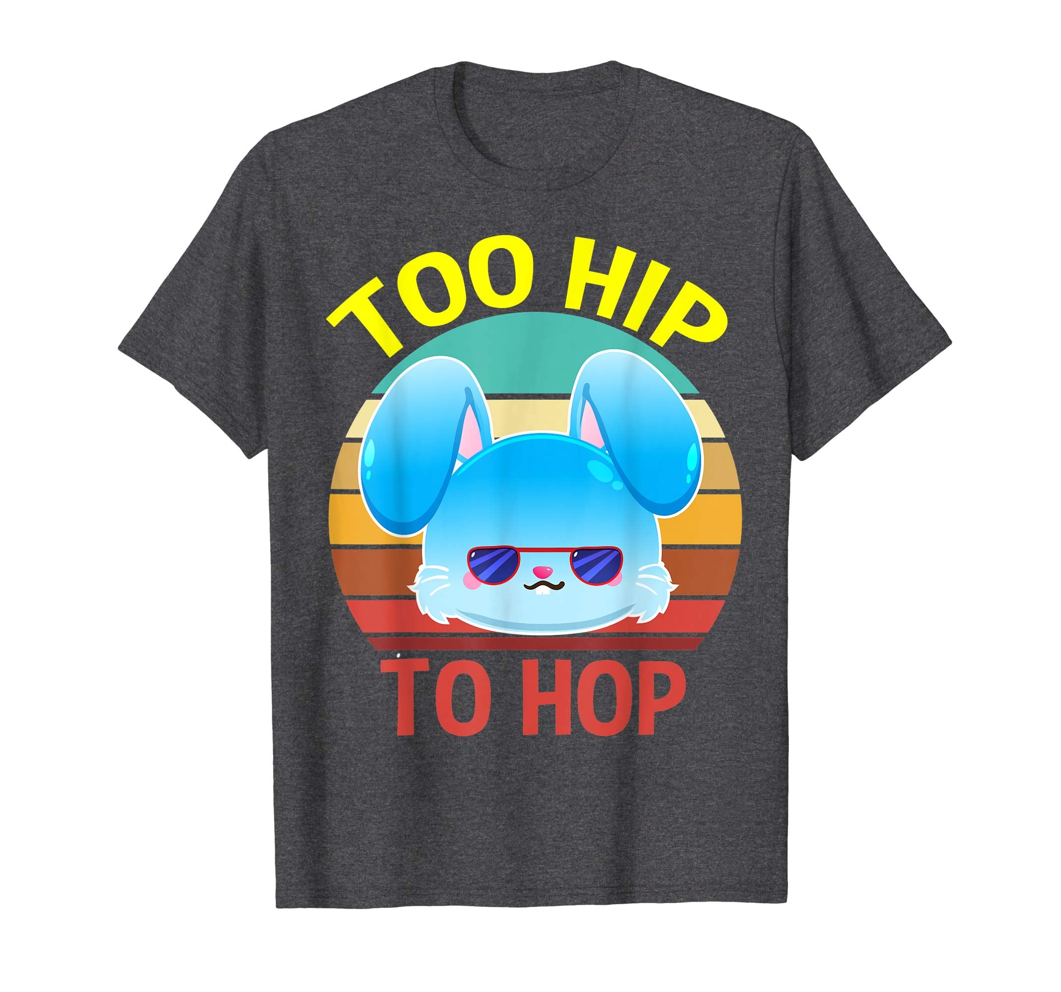 Too Hip To Hop T shirt Easter Bunny Gift for Boys Girls Kids