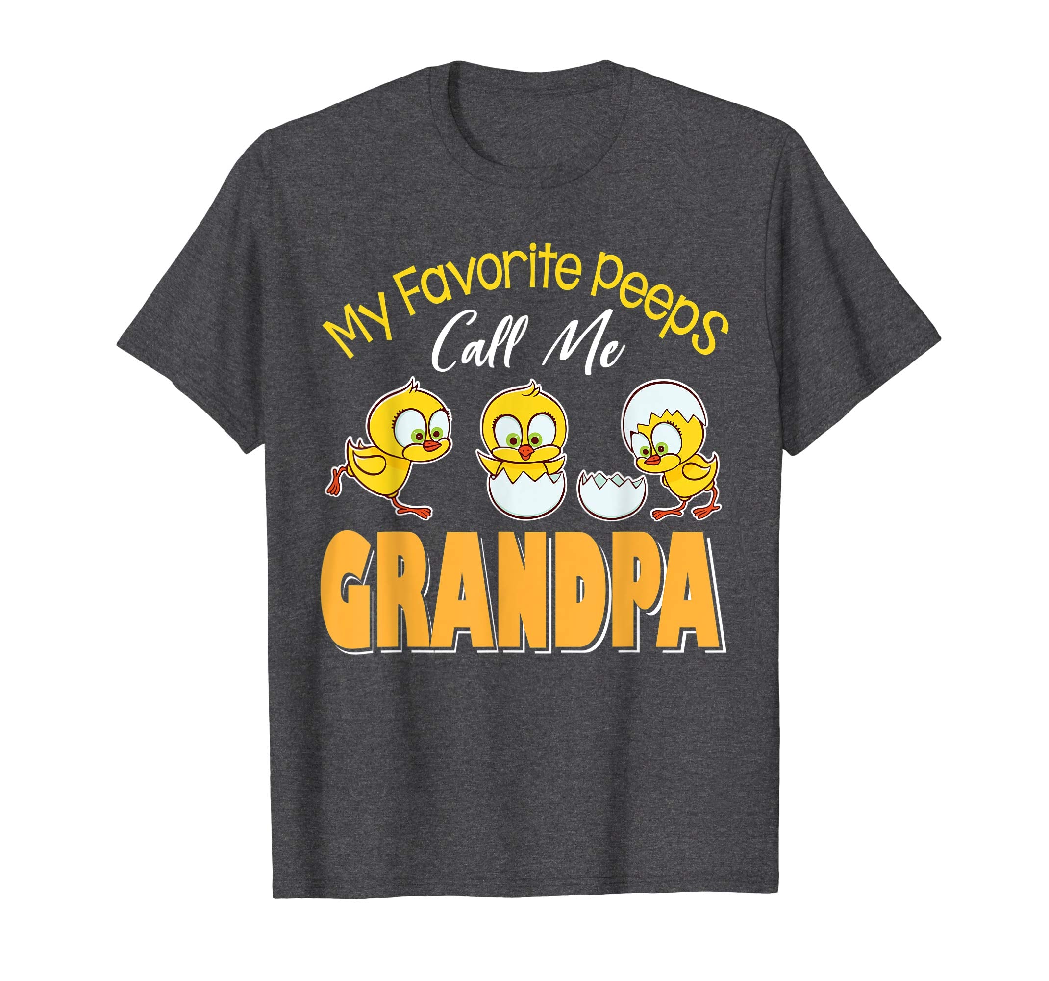 My Favorite Peeps Chicks Call Me Grandpa Happy Easter Shirt