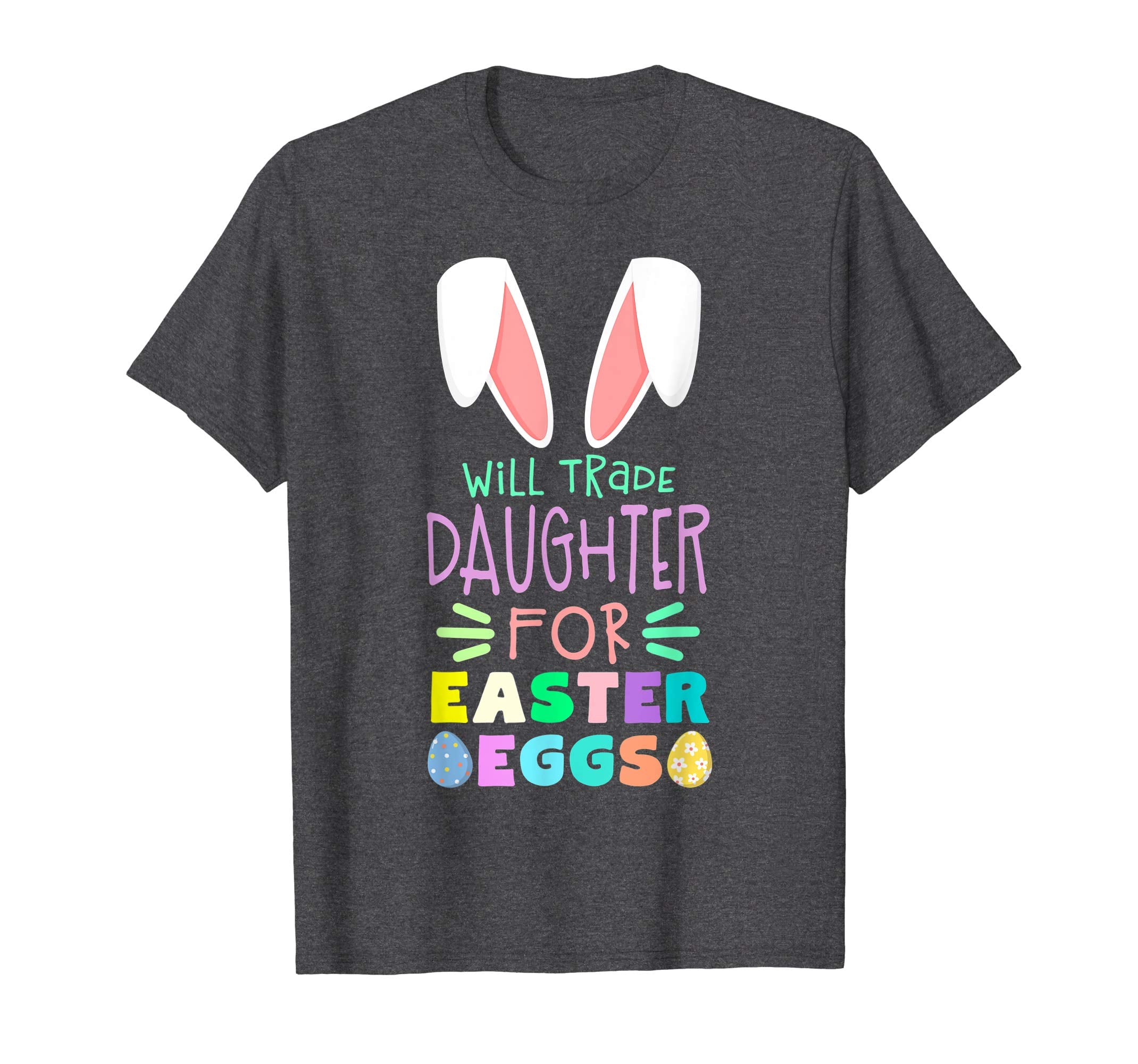 Will Trade Daughter For Eggs Happy Easter Boys Girls T Shirt