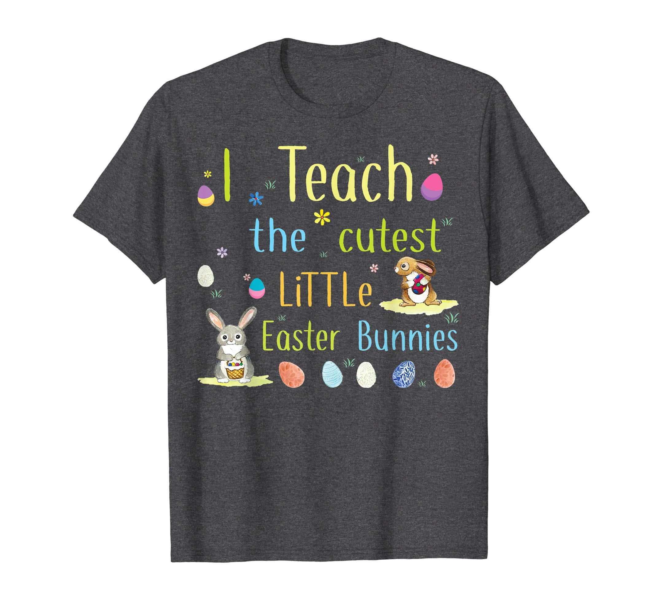 I teach the cutest little easter bunnies Tshirt Easter gifts
