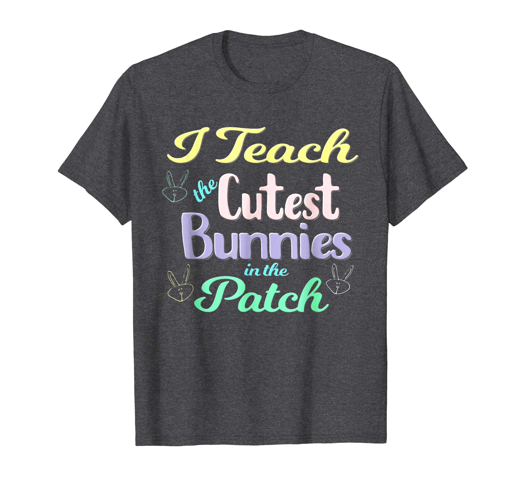 Easter Teacher Shirt I Teach Cutest Bunnies Teacher Gift