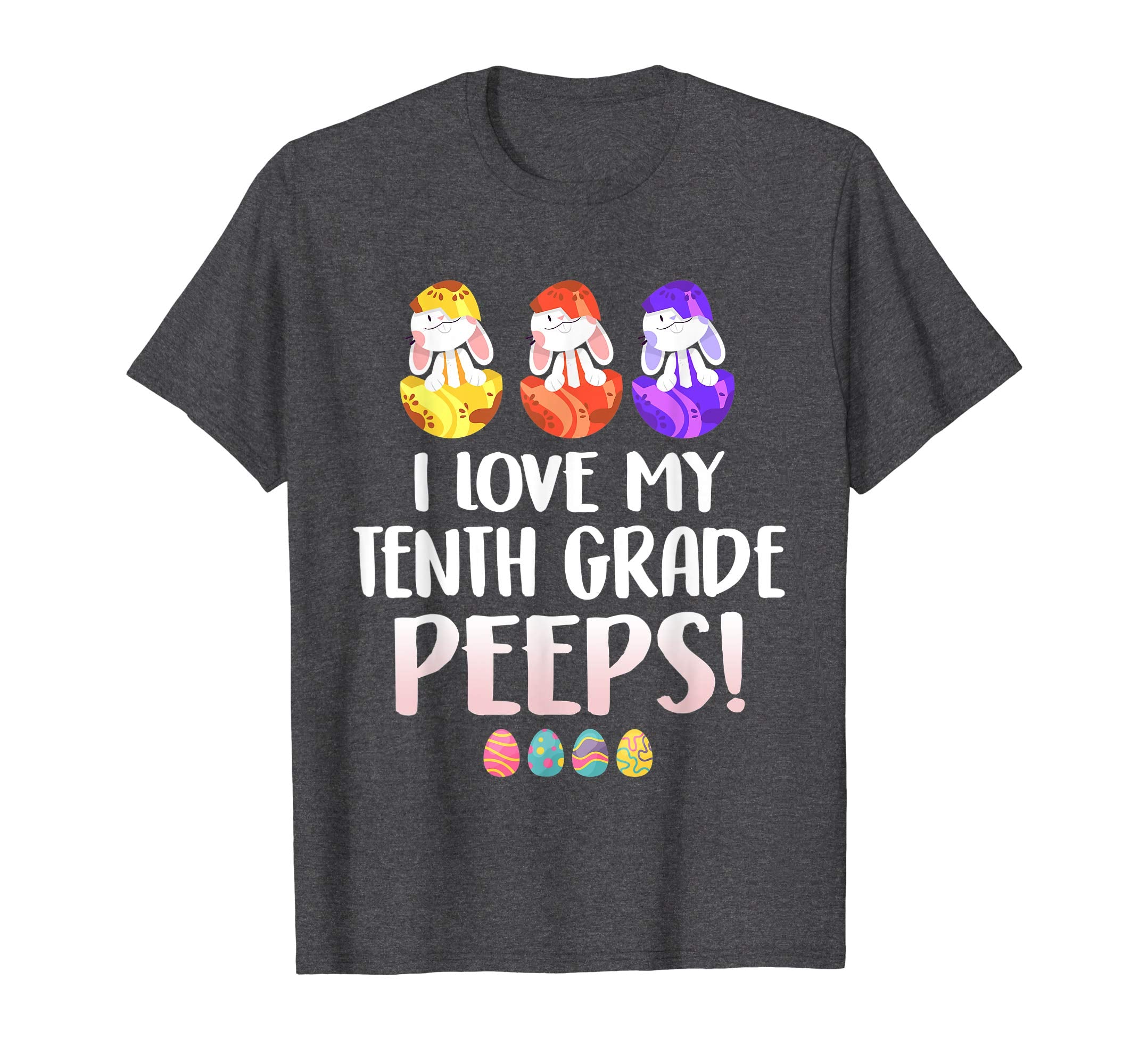 I Love My Tenth Grade Peeps Easter Day T-Shirt