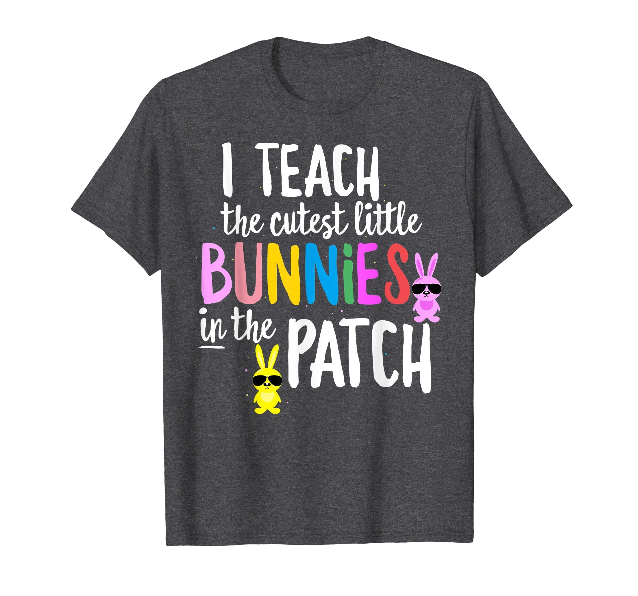 I Teach Cutest Bunnies in Patch Easter Teacher Bunny T-shirt