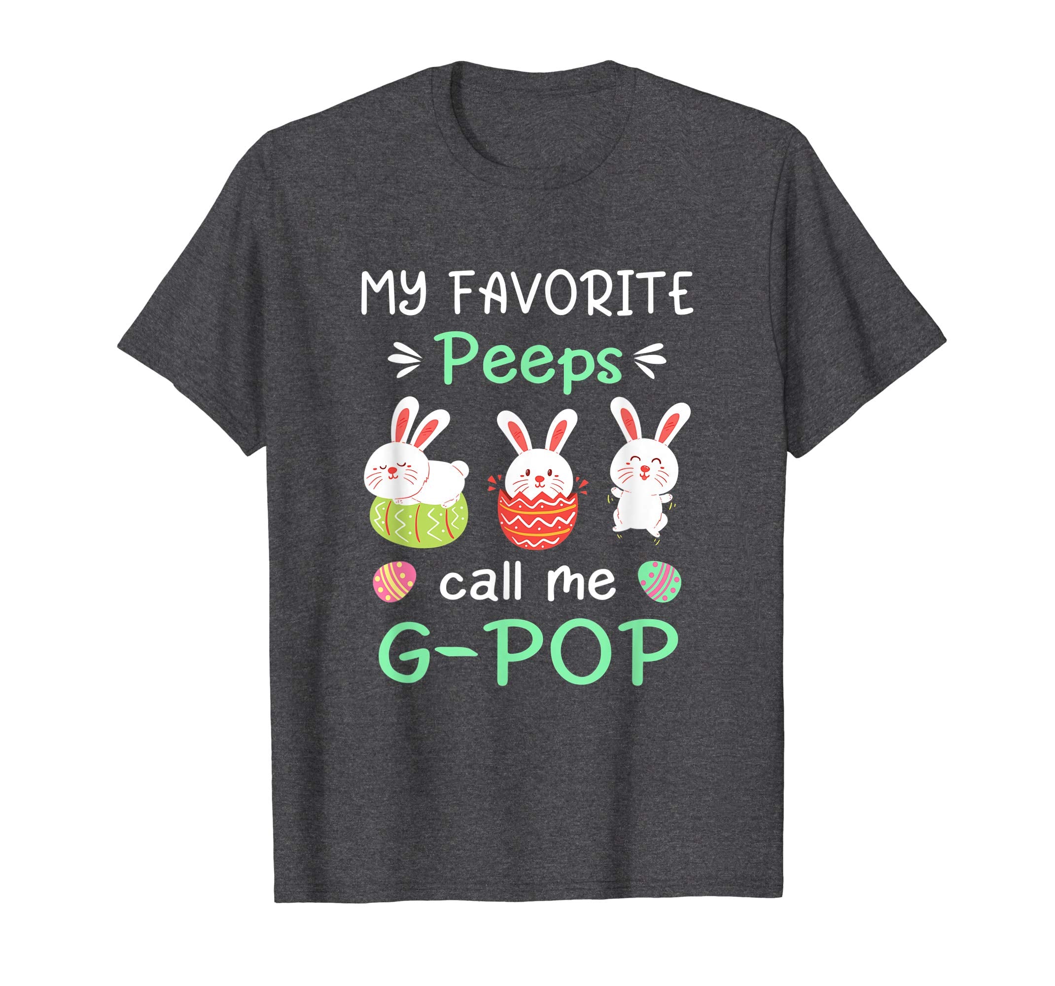 My Favorite Peeps Call Me G-Pop Shirt Happy Easter Day
