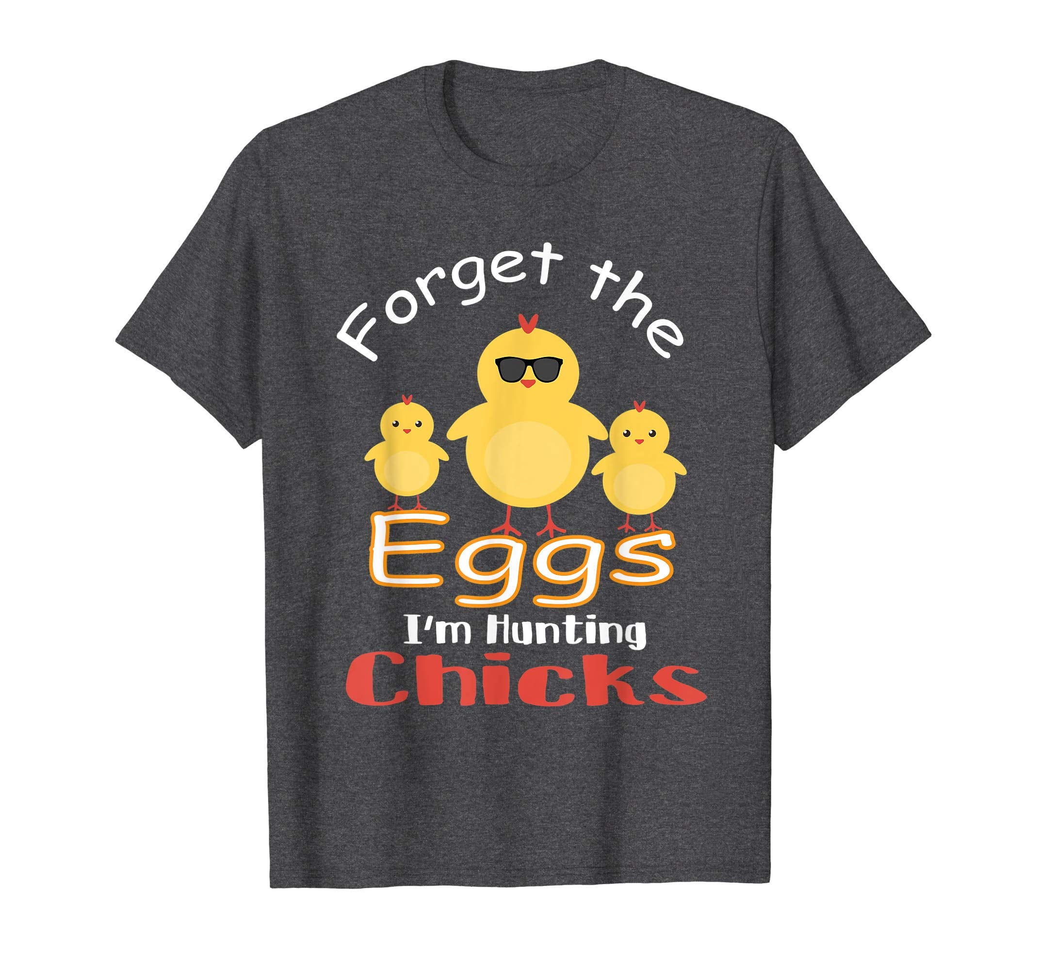Easter Forget Eggs I'm Hunting Chicks Shirt for Men and Boys
