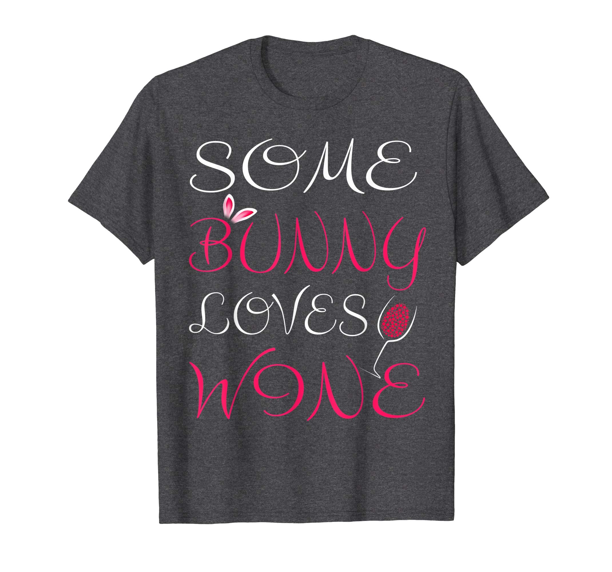 Some Bunny Loves Wine Mom Easter T Shirt Cute Women Wife