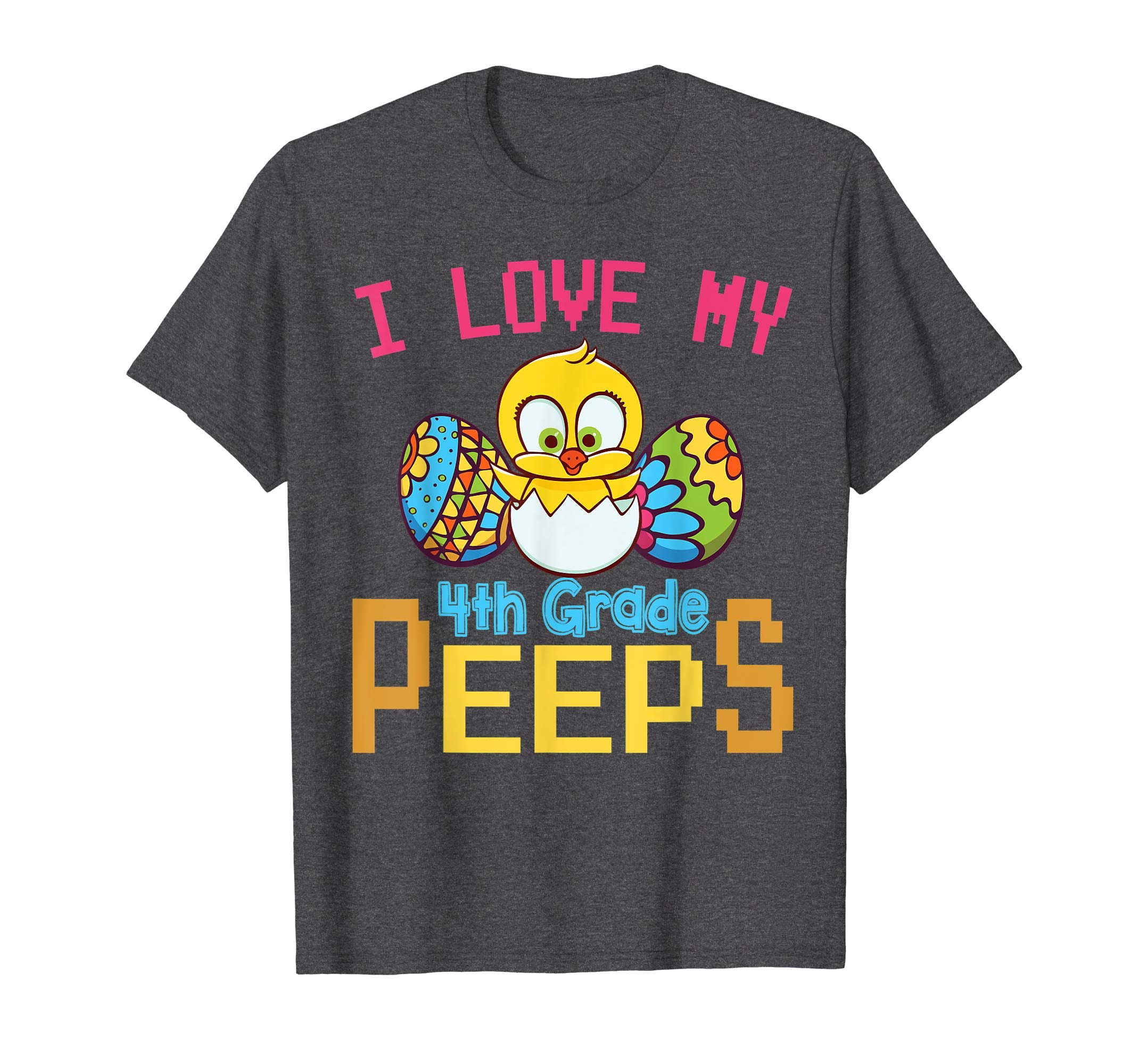 Chick &amp; Easter Eggs I Love My 4th Grade Peeps Happy Shirt