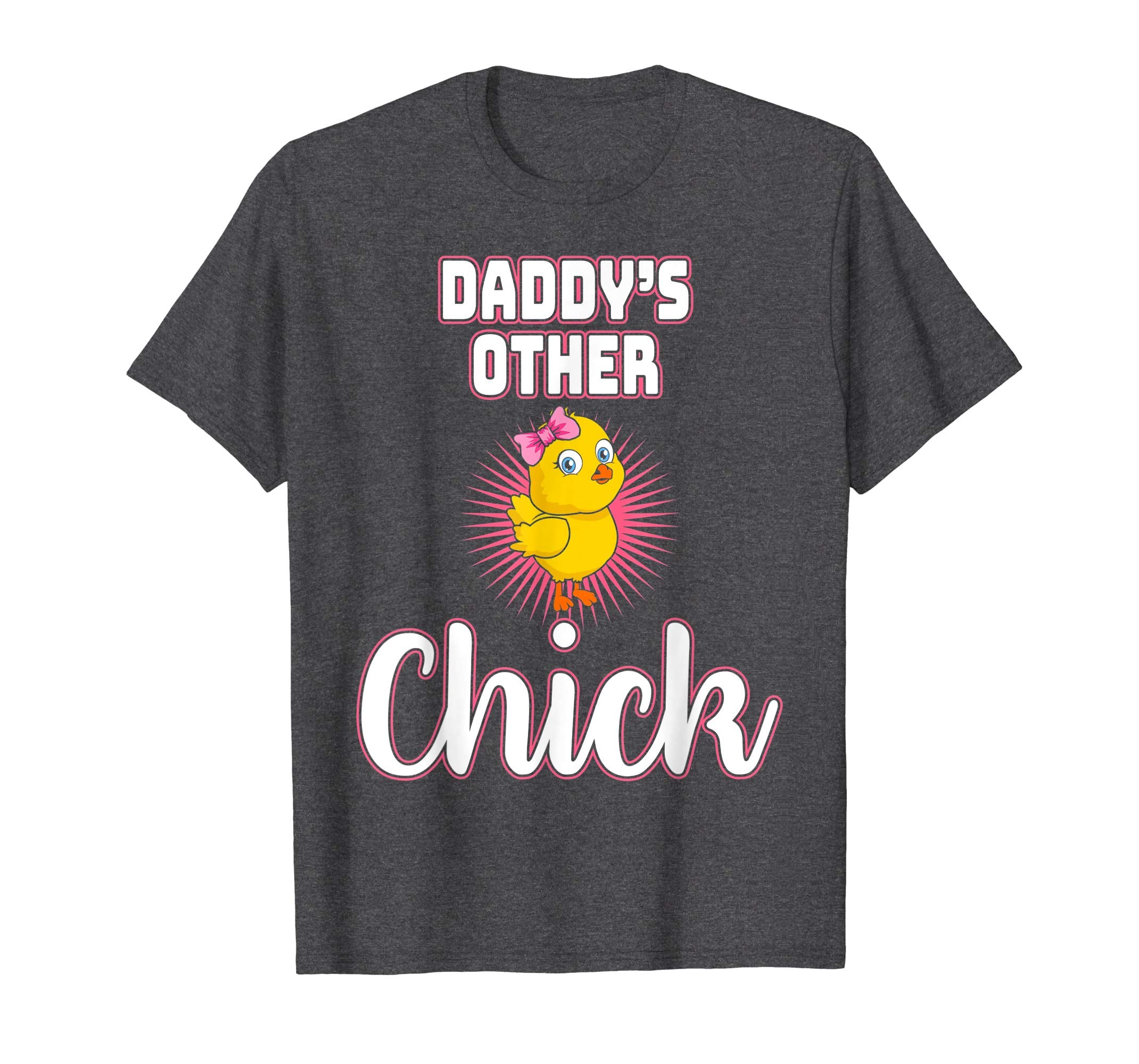 Daddys Other Chick Easter Bunny Sunday Egg Hunt Hiding Shirt