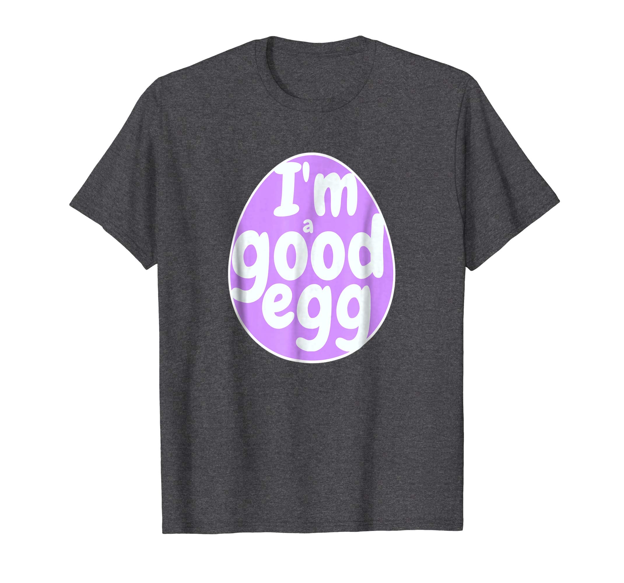 Funny Easter Tshirt I'm a Good Egg